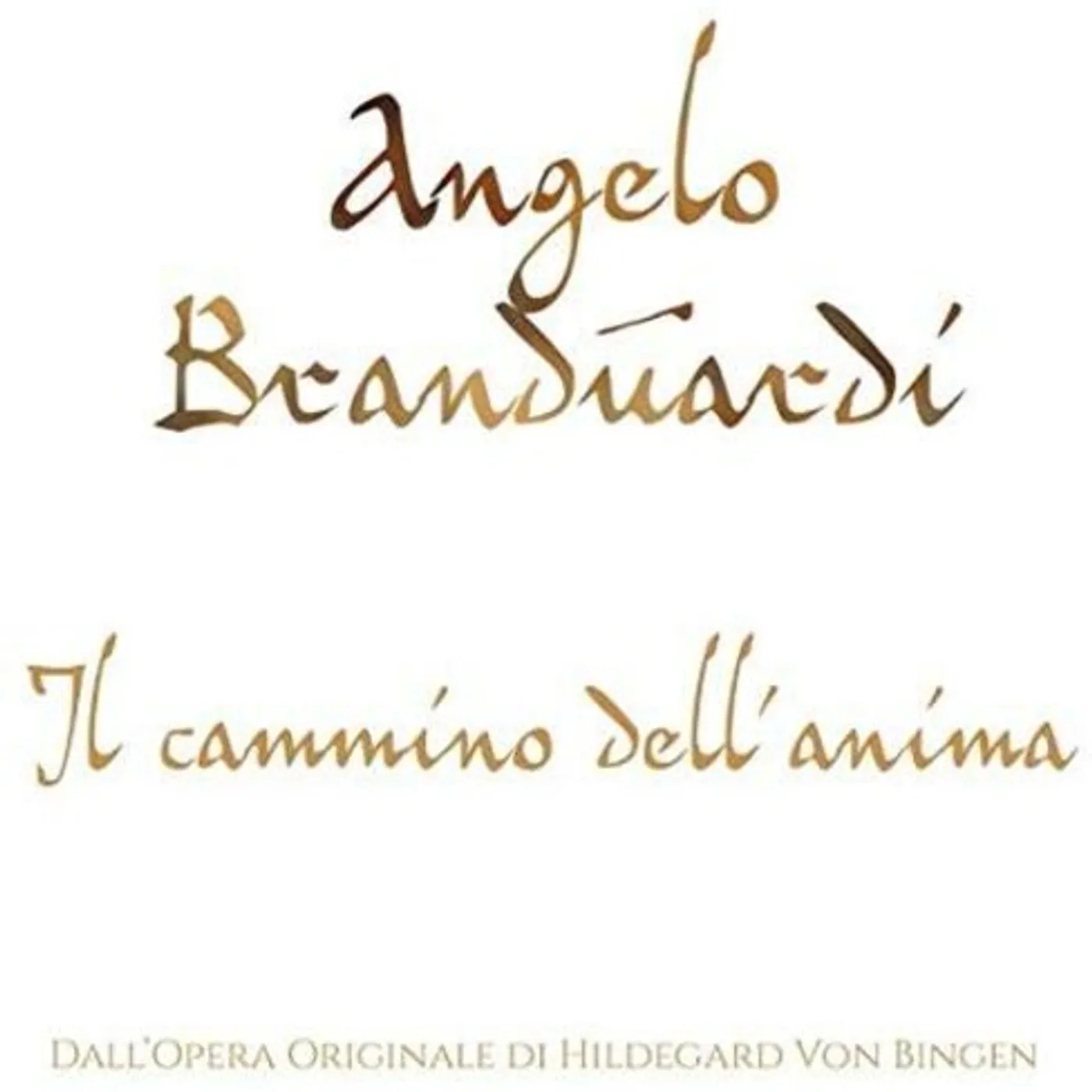 Angelo Branduardi IL CAMMINO DELL'ANIMA CD