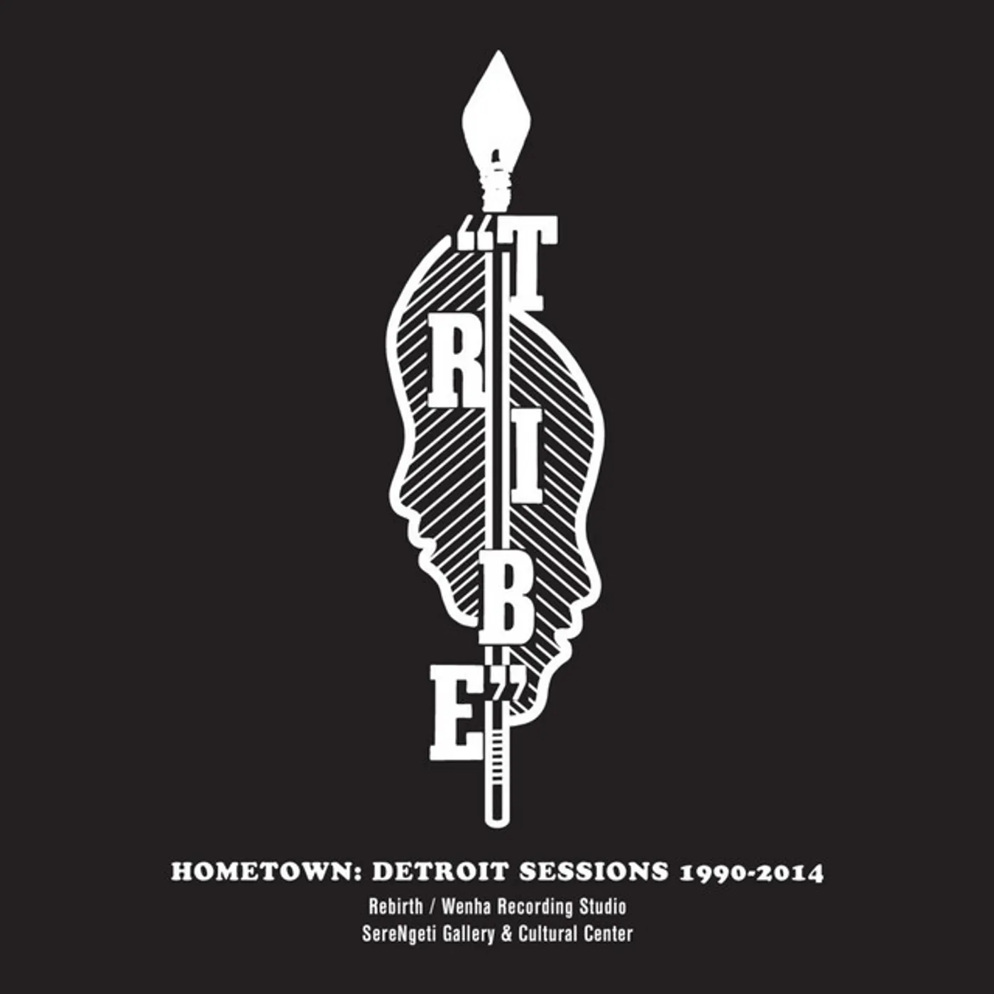 Tribe HOMETOWN: DETROIT SESSIONS 1990 - 2014 CD