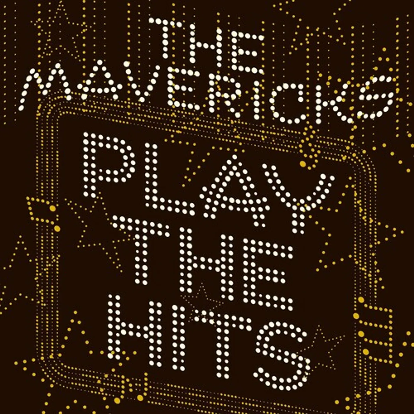 Mavericks PLAY THE HITS CD