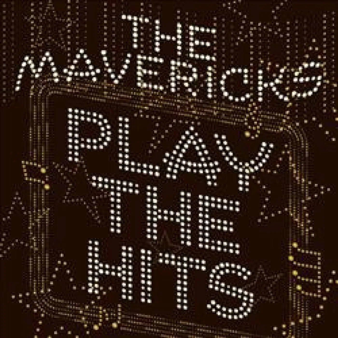 Mavericks PLAY THE HITS Vinyl Record