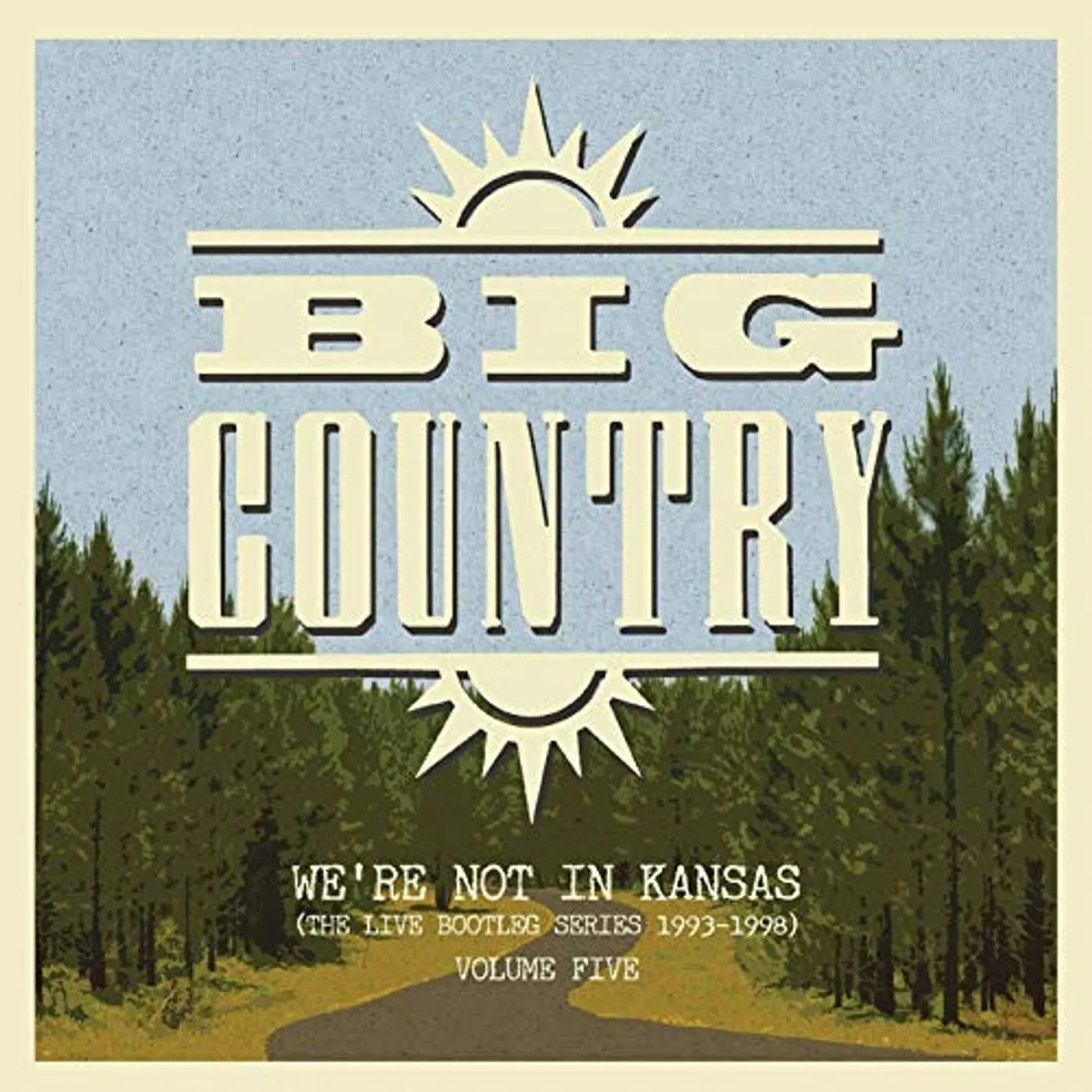Big Country WE'RE NOT IN KANSAS 5 Vinyl Record