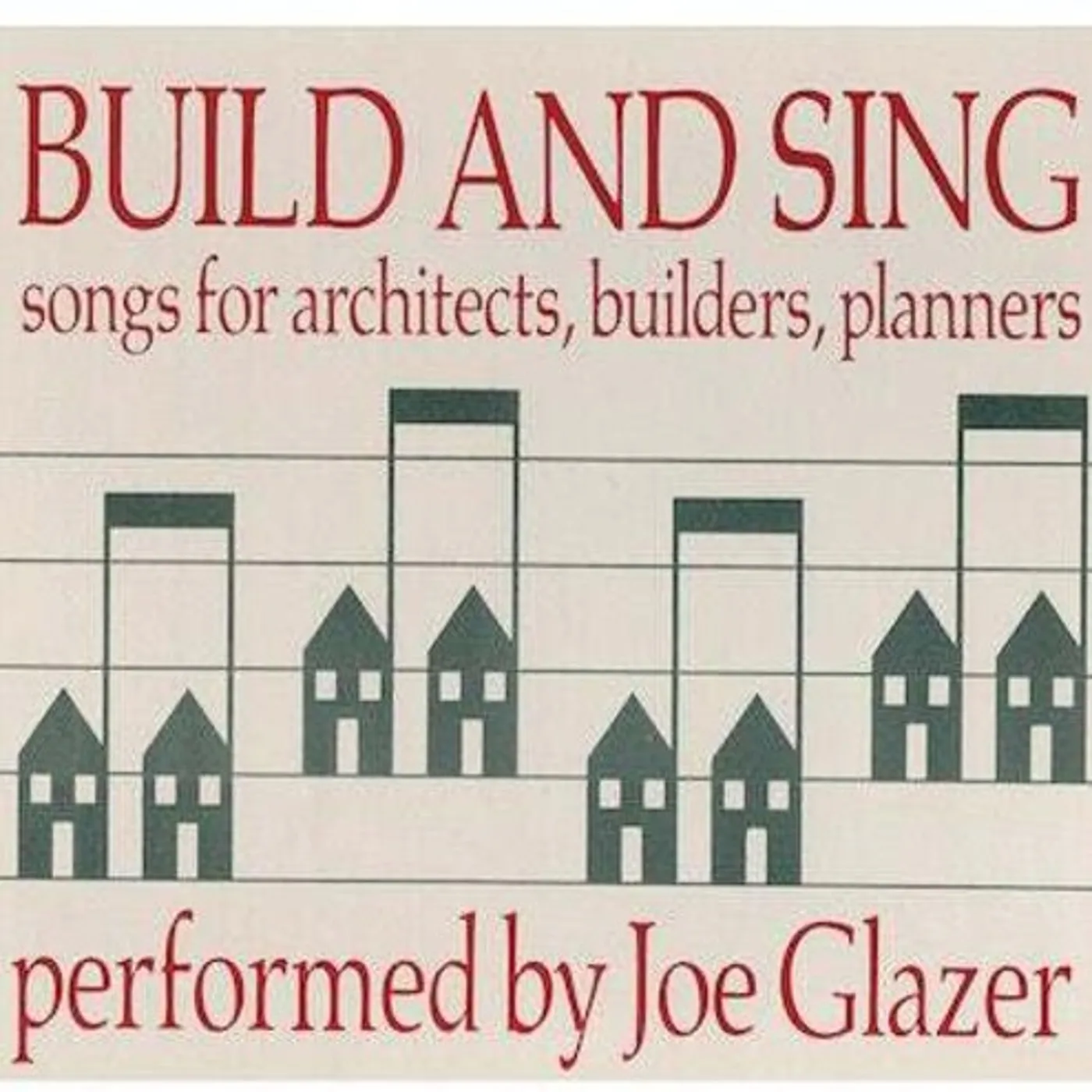 Joe Glazer BUILD & SING: SONGS FOR ARCHITECTS BUILDERS & PLA CD
