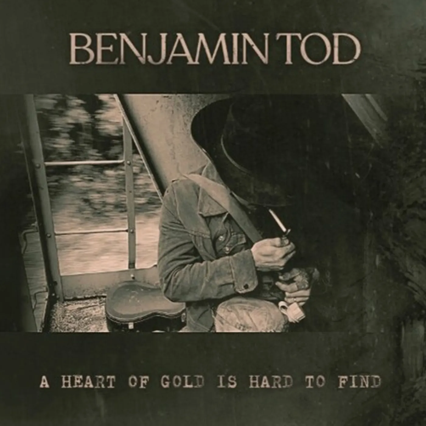 Benjamin Tod HEART OF GOLD IS HARD TO FIND Vinyl Record