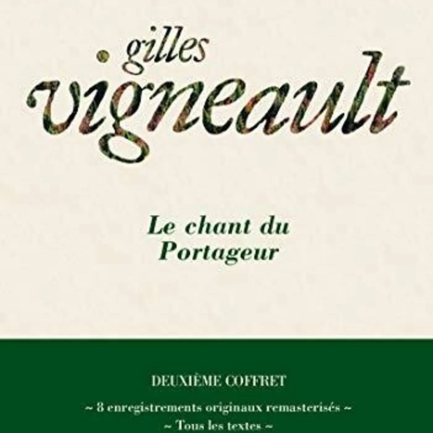 Gilles Vigneault LE CHANT DU PORTAGEUR: DEUXIEME COFFRET CD
