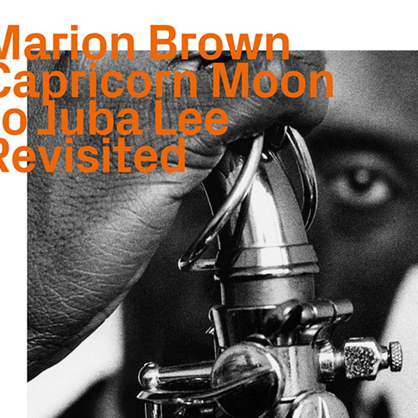 Marion Brown CAPRICORN MOON TO JUBA LEE: REVISITED CD