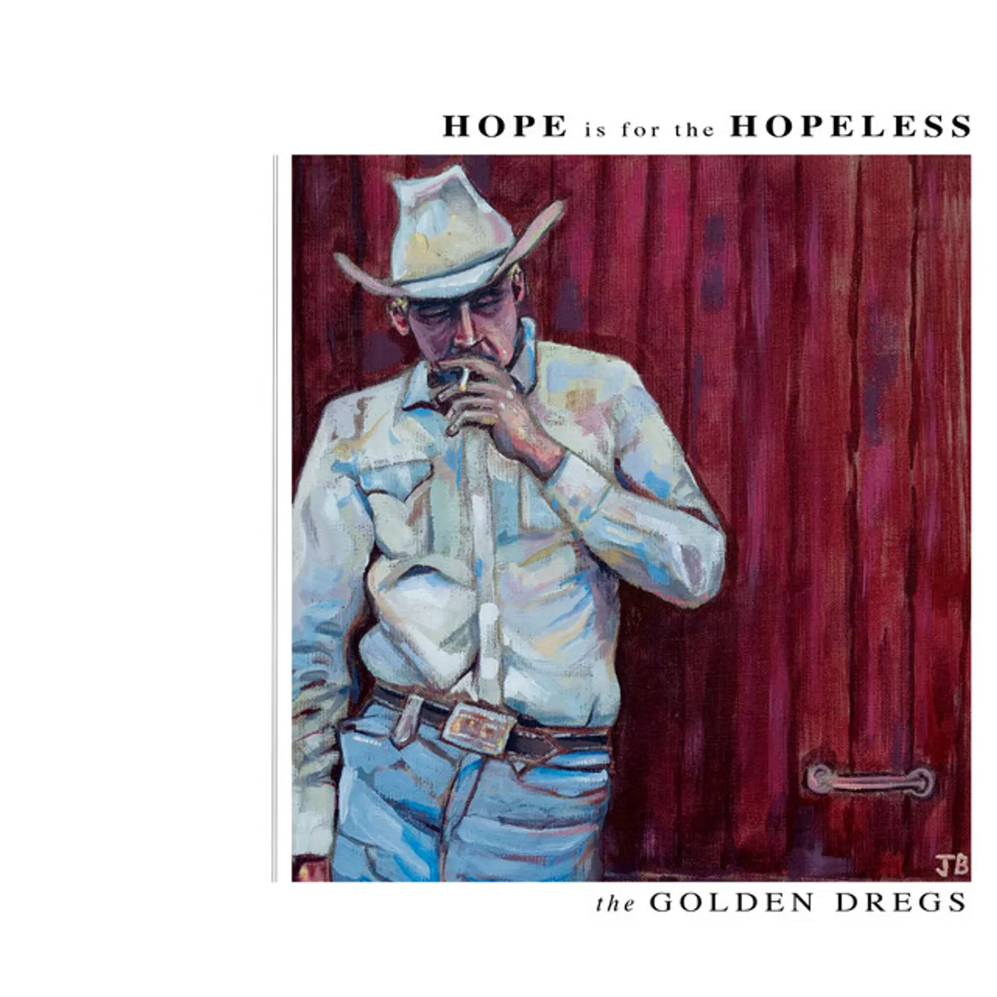 The Golden Dregs HOPE IS FOR THE HOPELESS CD