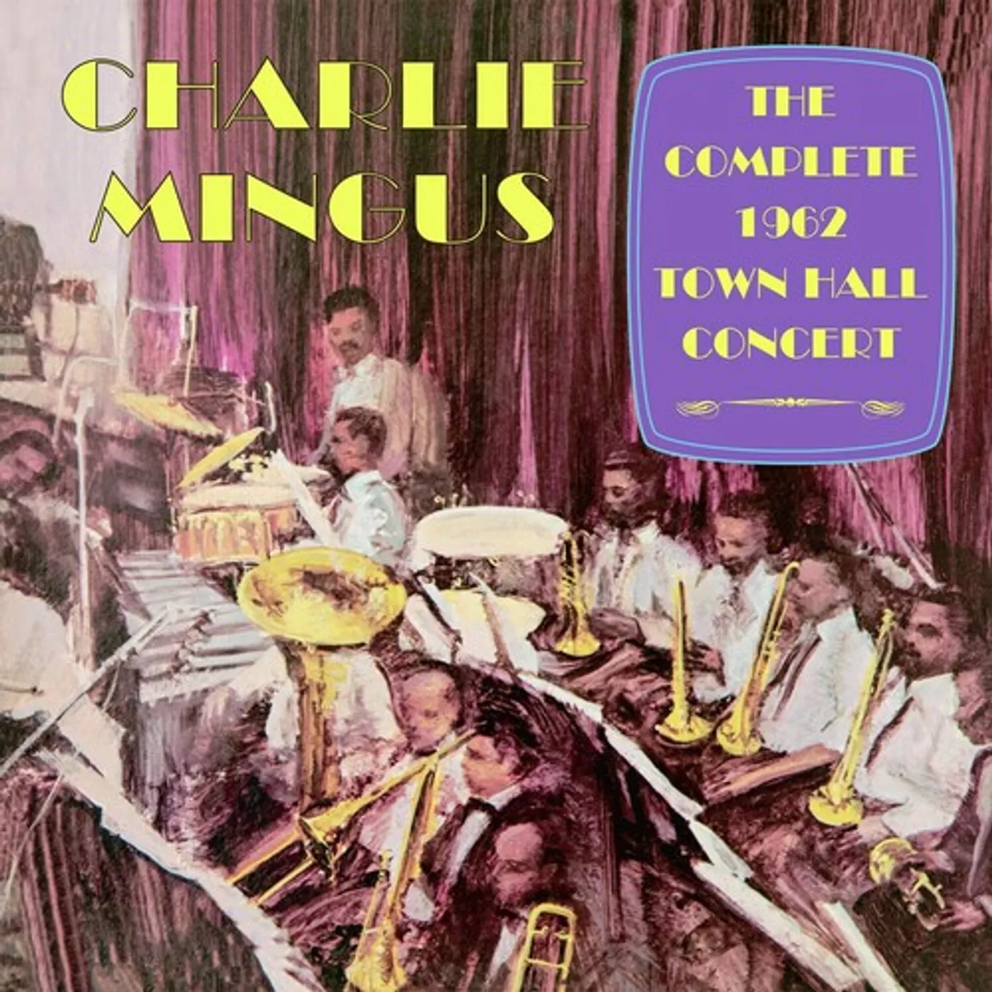 Charlie Mingus COMPLETE 1962 TOWN HALL CONCERT CD