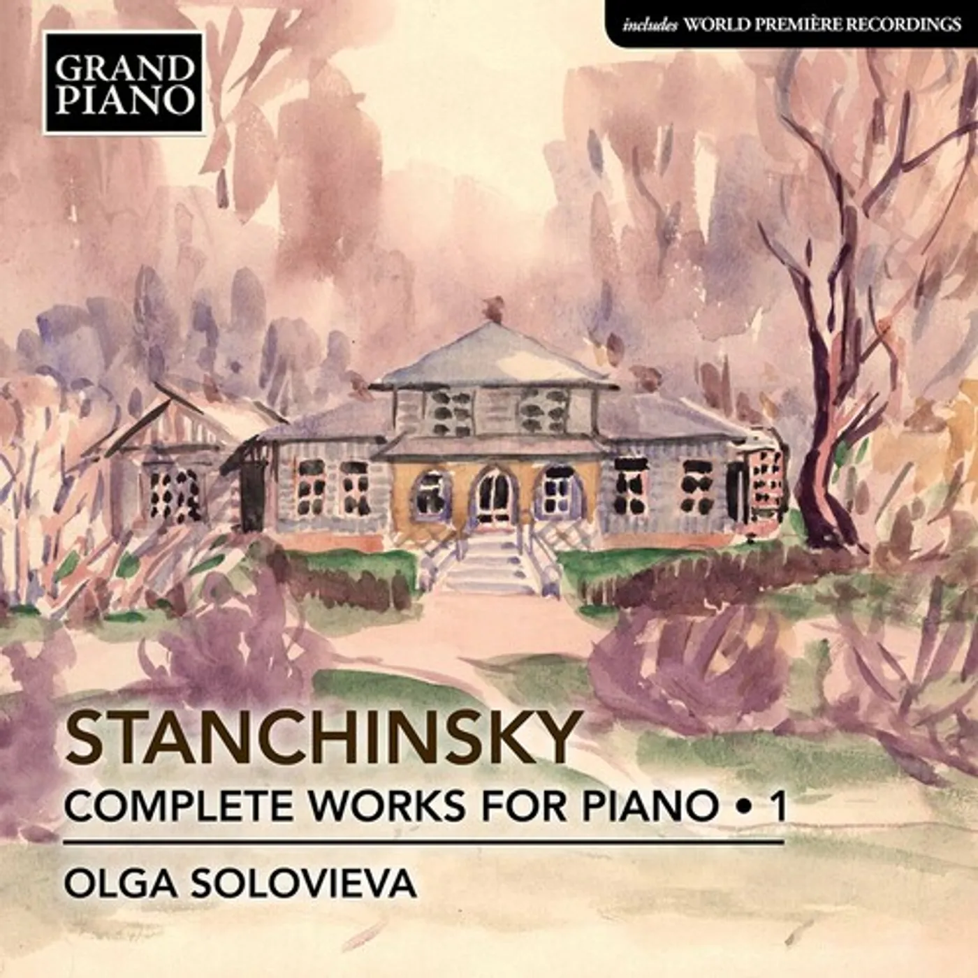 Olga Solovieva STANCHINSKY: COMPLETE PIANO WORKS, VOL. 1 CD