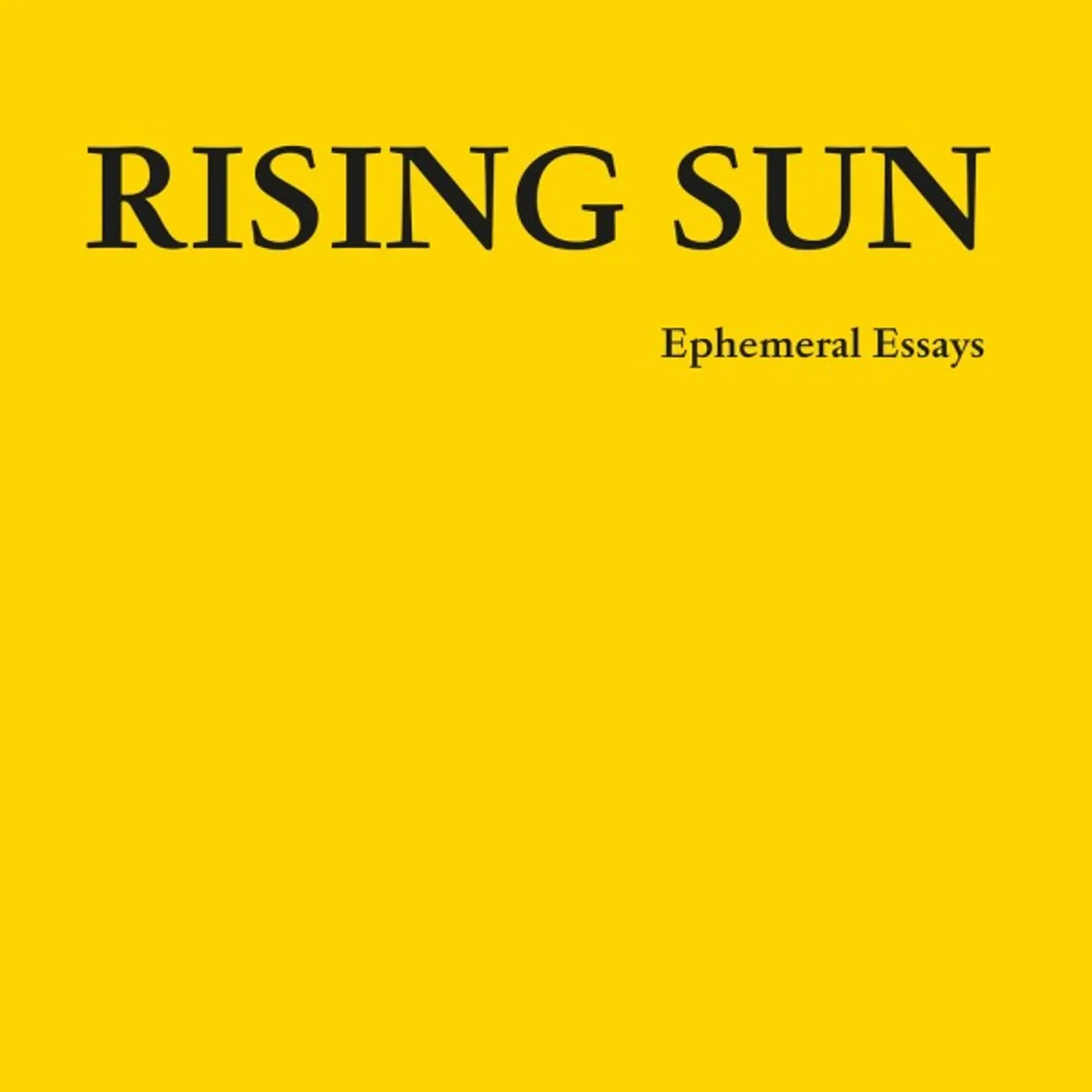 Rising Sun EPHEMERAL ESSAYS Vinyl Record