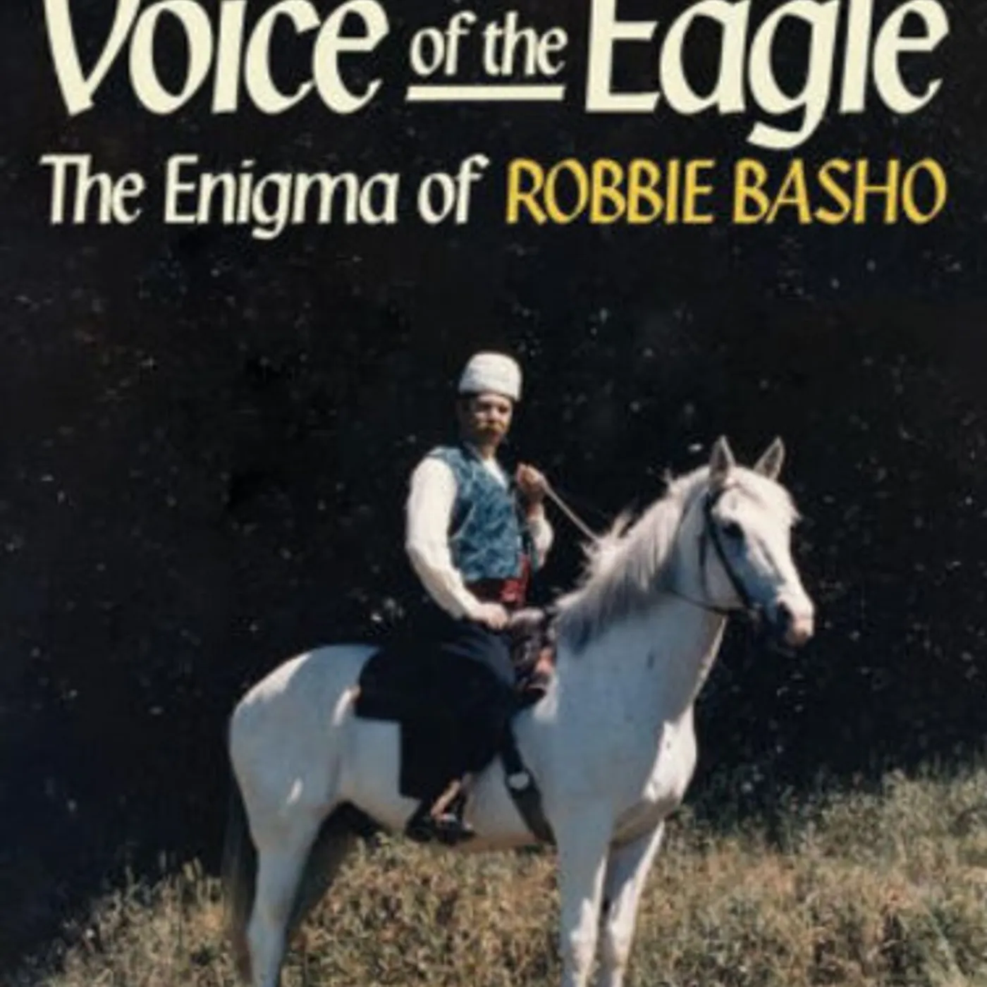 VOICE OF THE EAGLE: THE ENIGMA OF ROBBIE BASHO DVD
