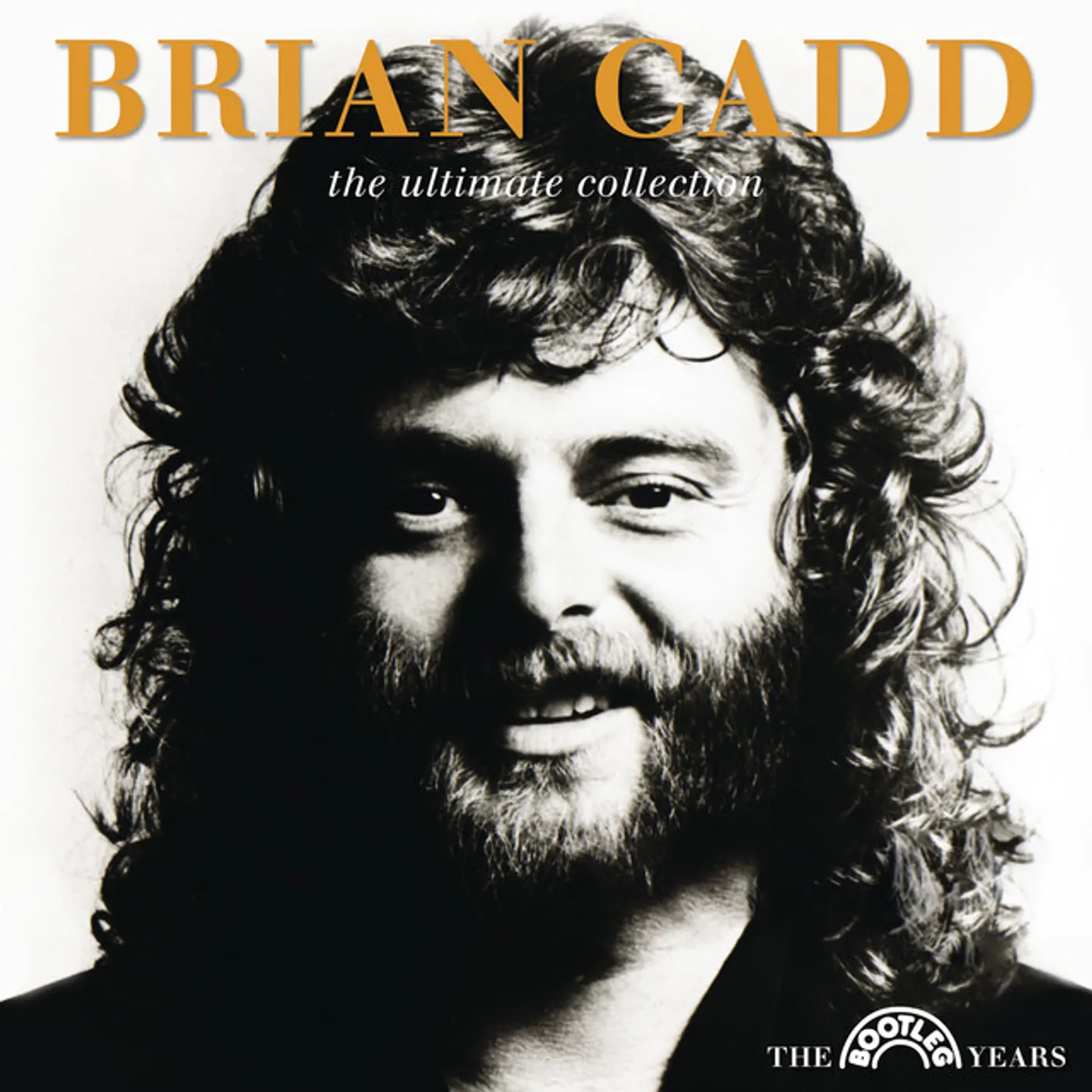 Brian Cadd ULTIMATE COLLECTION: THE BOOTLEG YEARS CD