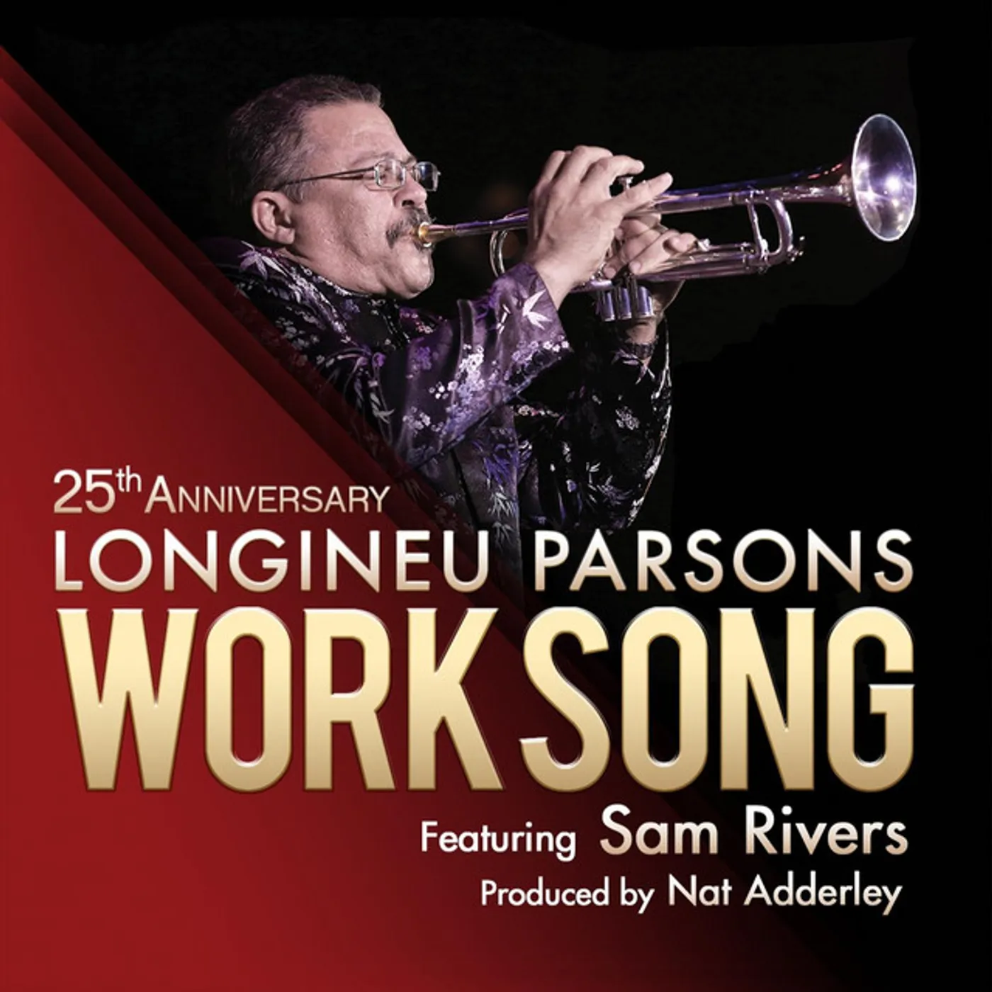 Longineu Parsons WORK SONG (25TH ANNIVERSARY) CD
