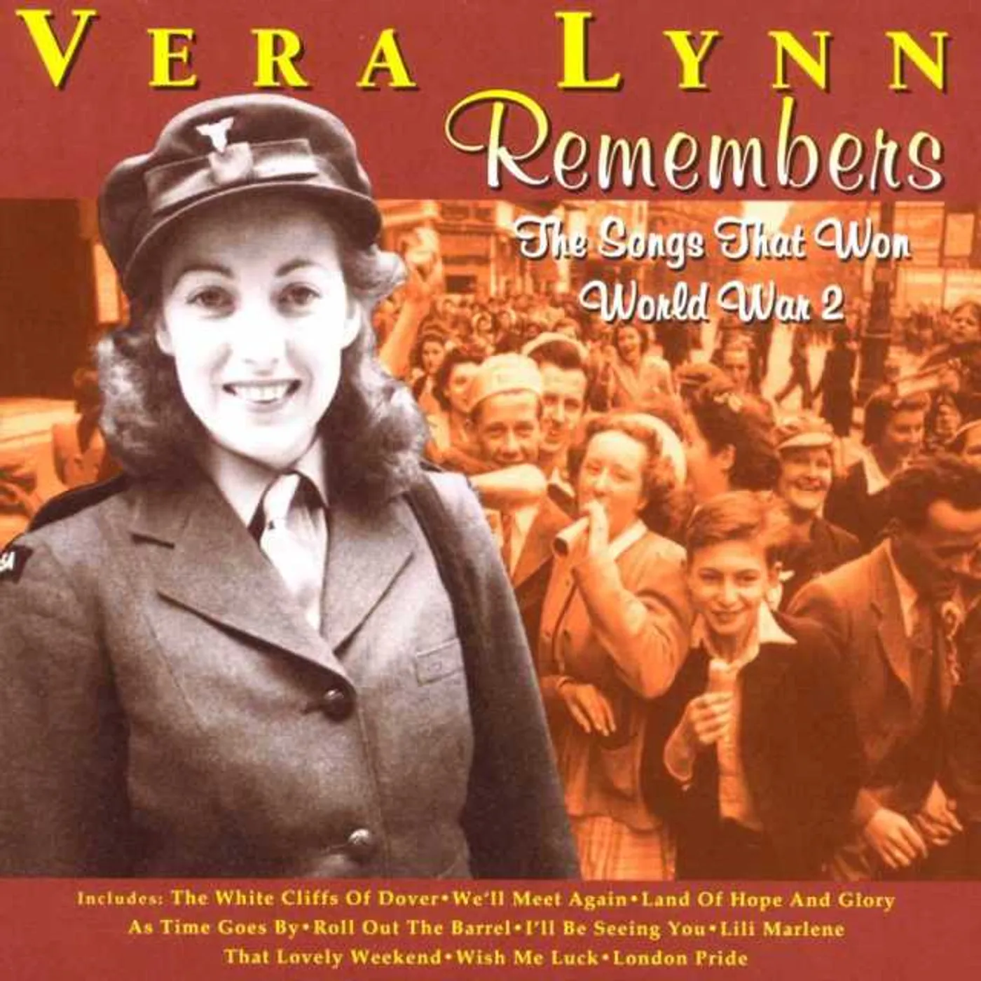 Vera Lynn REMEMBERS: THE SONGS THAT WON WORLD WAR 2 CD