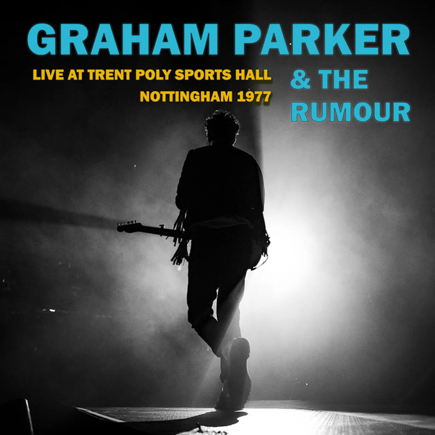 Graham Parker LIVE AT TRENT POLY SPORTS HALL: NOTTINGHAM 1977 CD