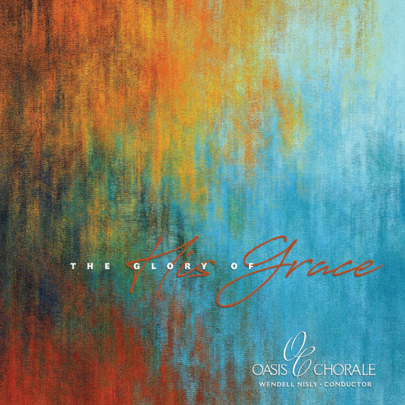 Oasis Chorale The Glory Of His Grace CD