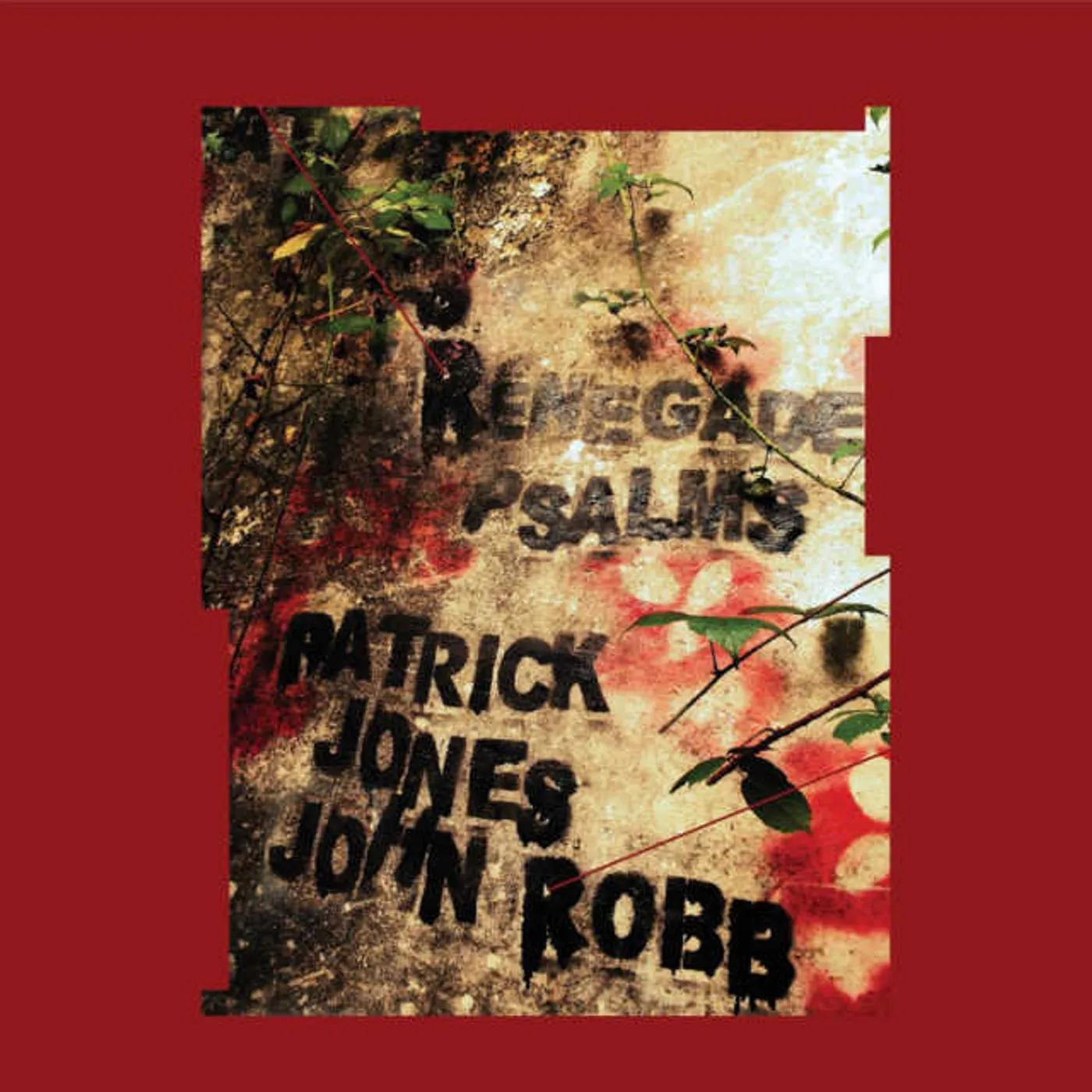 Patrick Jones / John Robb RENEGADE PSALMS CD