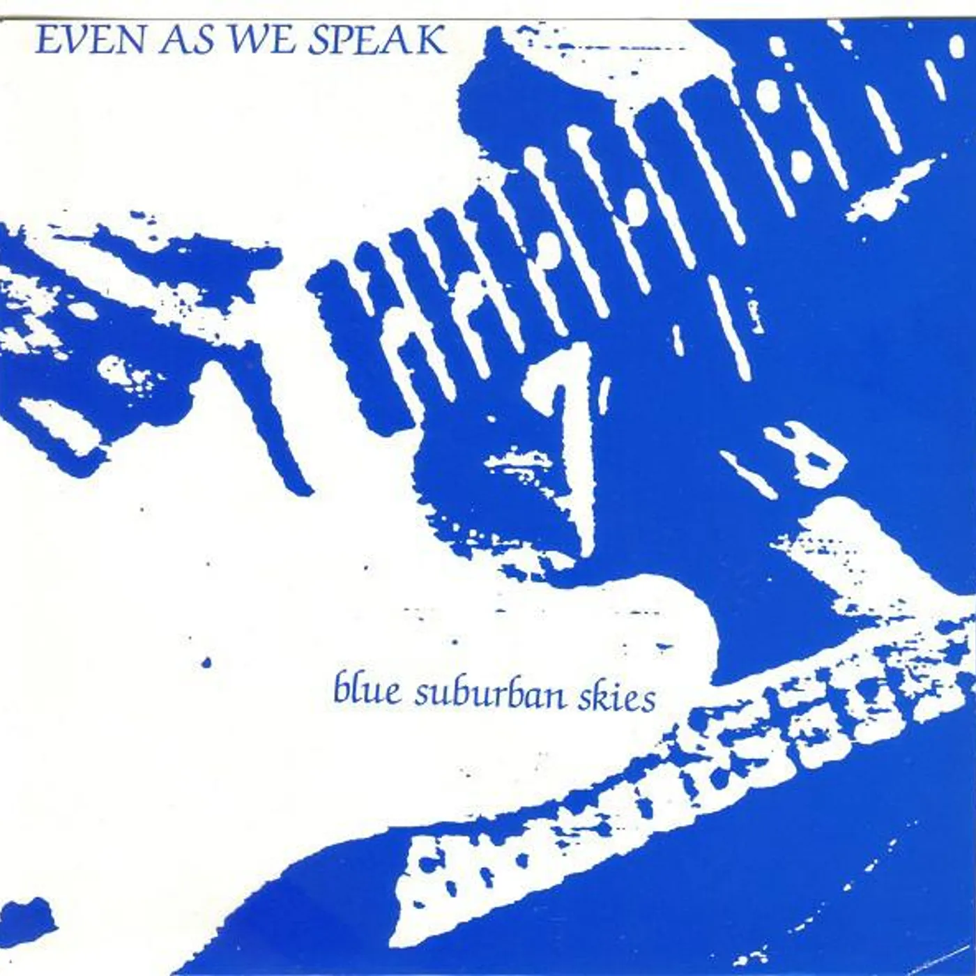 Even As We Speak BLUE SUBURBAN SKIES Vinyl Record