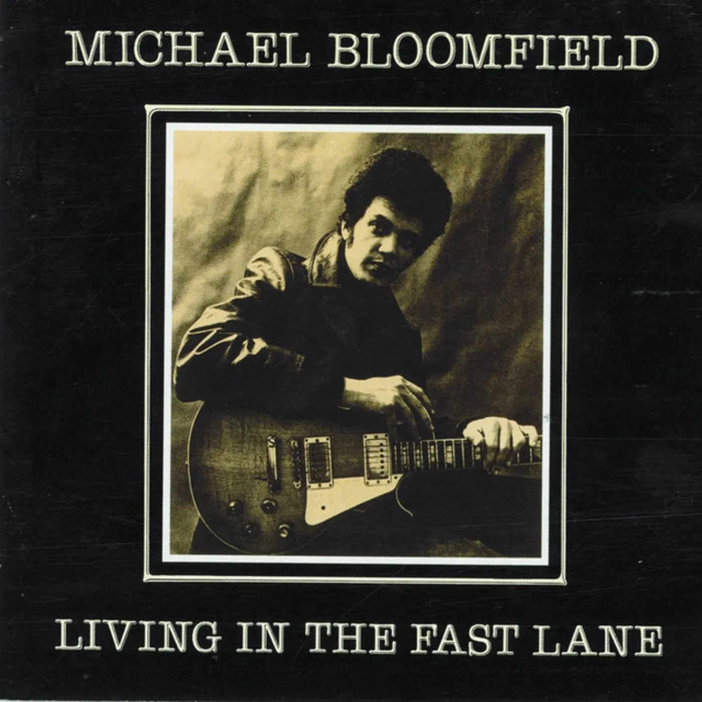 Michael Bloomfield LIVING IN THE FAST LANE CD