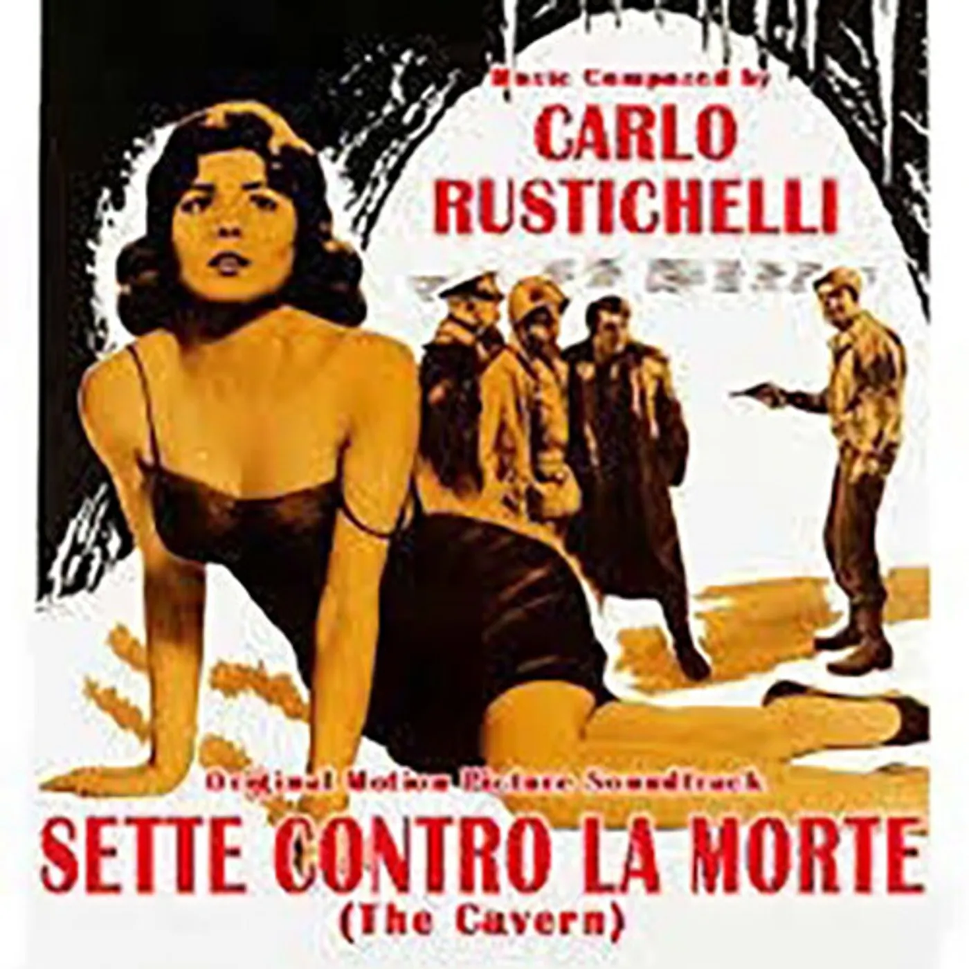 Carlo Rustichelli SETTE CONTRO LA MORTE (THE CAVERN) / Original Soundtrack CD