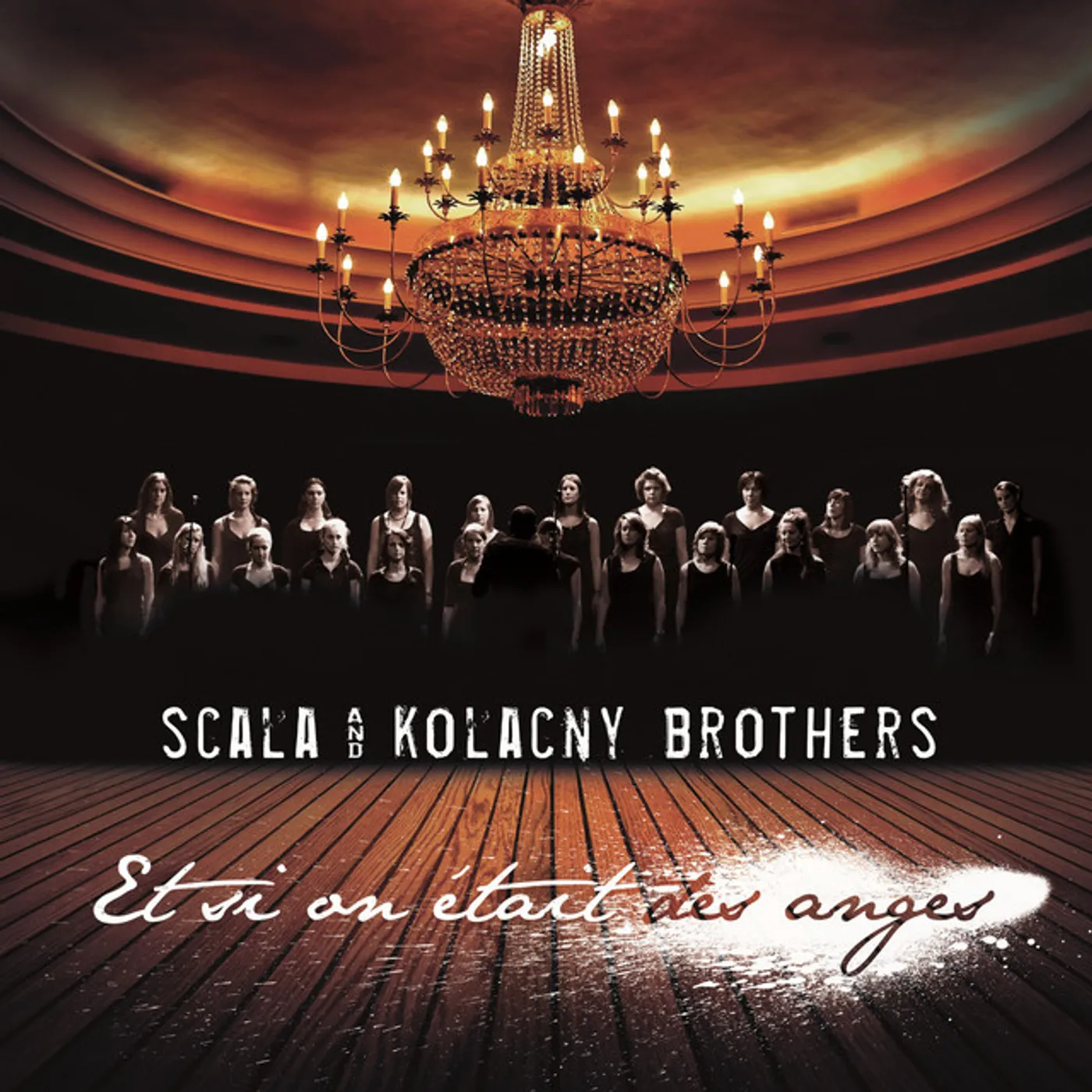 Scala & Kolacny Brothers ET SI ON ETAIT DES ANGES CD