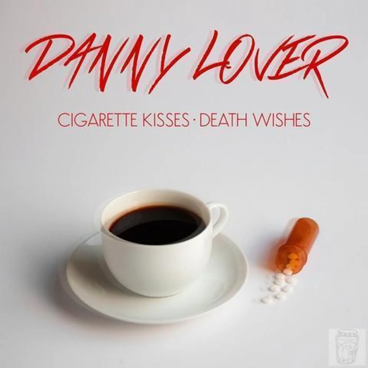 Danny Lover 'Cigarette Kisses, Death Wishes' (CD)