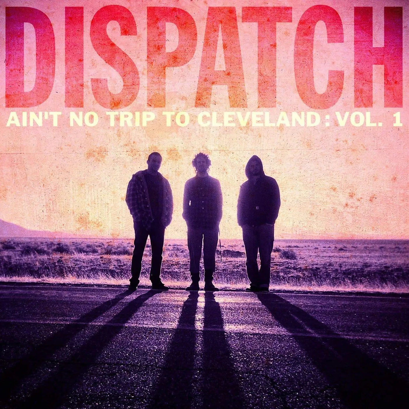 DISPATCH 'Ain't No Trip To Cleveland' 2X Live Album