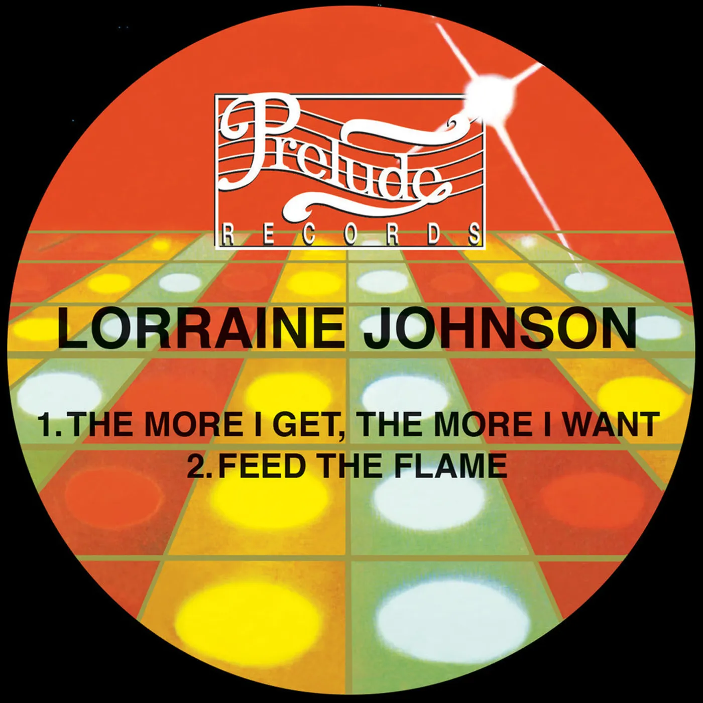 Lorraine Johnson - The More I Get, the More I Want (Disco Version) / Feed the Flame
