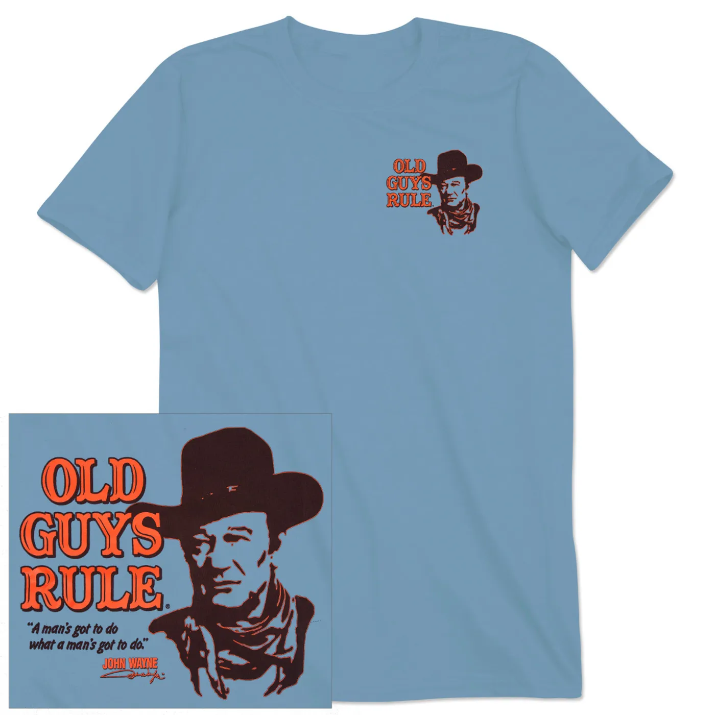 John Wayne Old Guys Rule "Got to Do" Portrait T-shirt