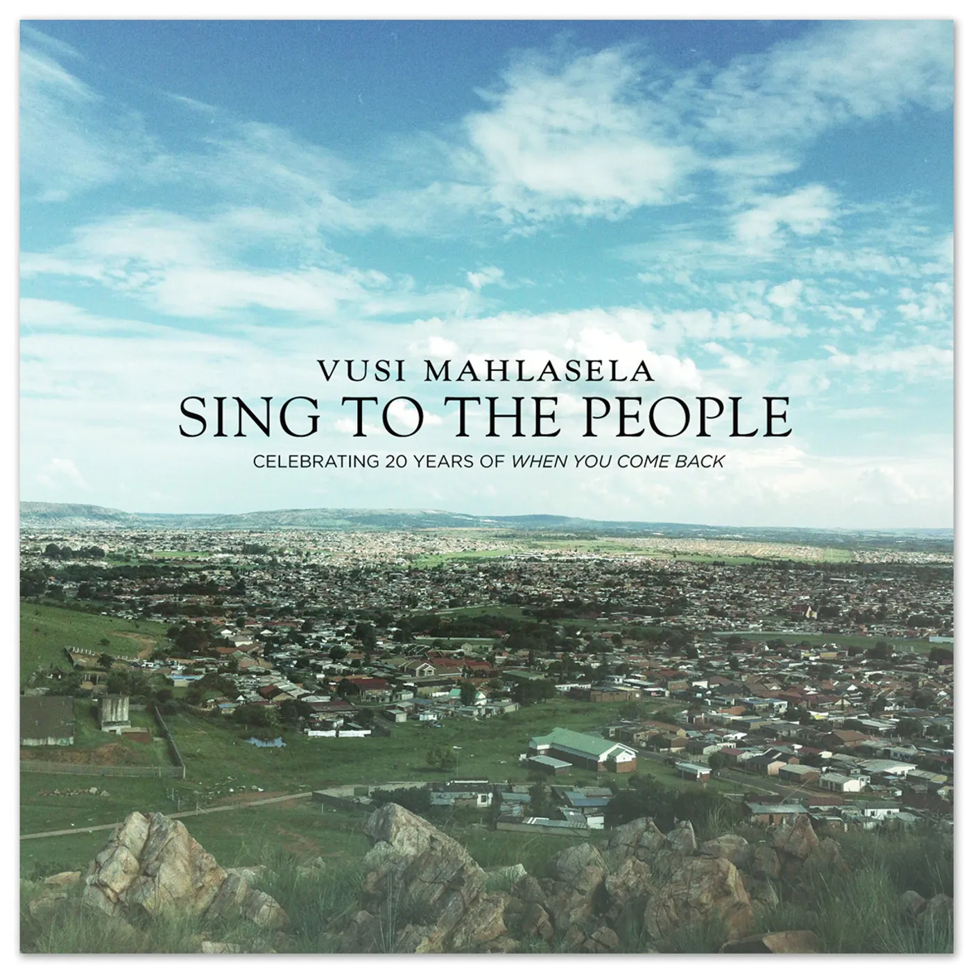 Vusi Mahlasela Sing To The People CD