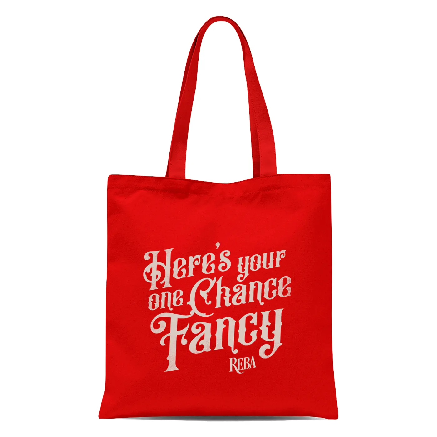 Reba McEntire Here's Your One Chance Fancy Tote Bag