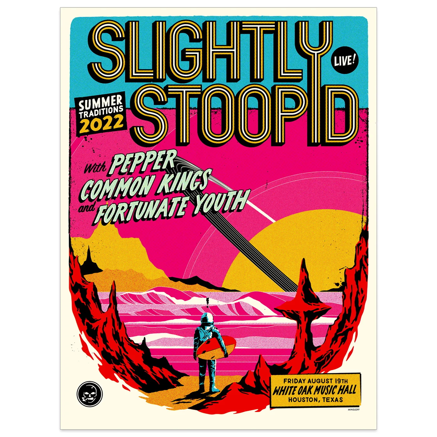 Slightly Stoopid 8/19 Houston, TX - SHOW POSTER - Regular & Foil