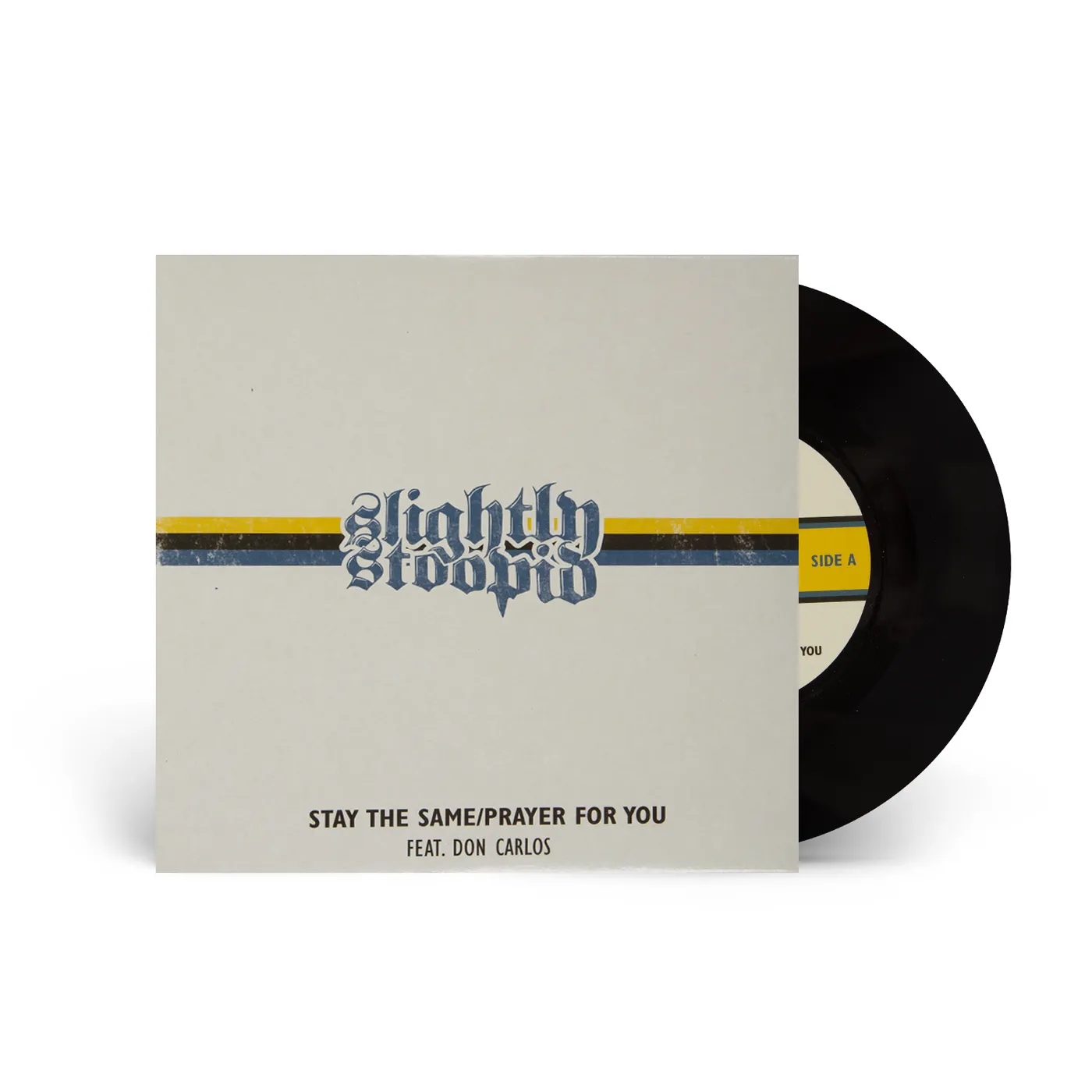 Slightly Stoopid "Stay The Same/Prayer For You" Single 7" Black Vinyl