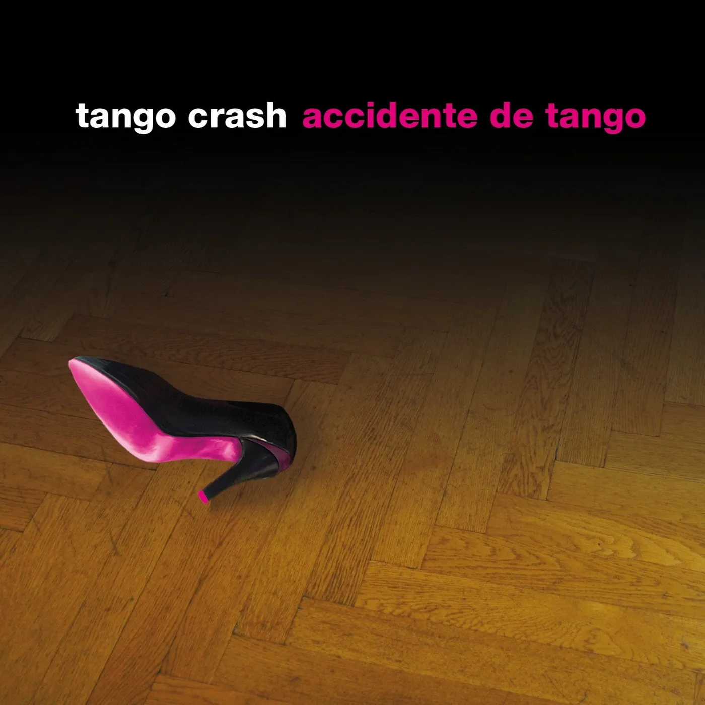 ACCIDENTE DE TANGO - TANGO CRASH (CD)