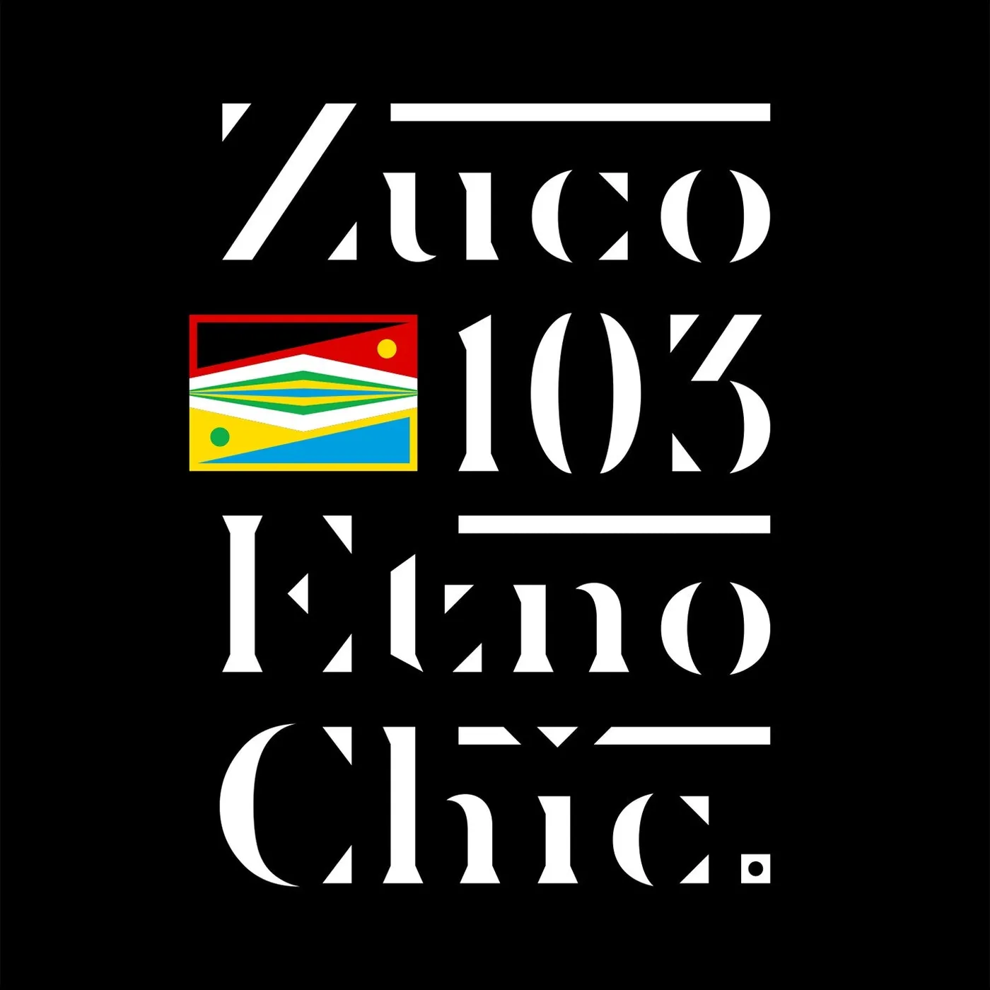ETNO CHIC - ZUCO 103 (CD)