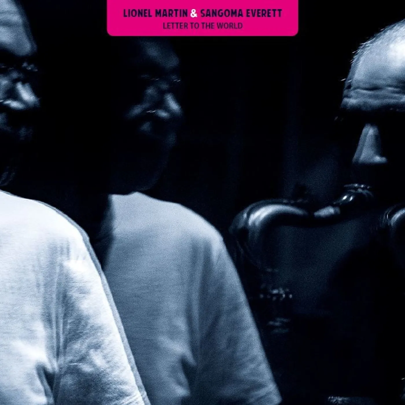 Lionel Martin & Sangoma Everett LETTER TO THE WORLD - LIONEL MARTIN / SANGOMA EVERETT (33T) (Vinyl)