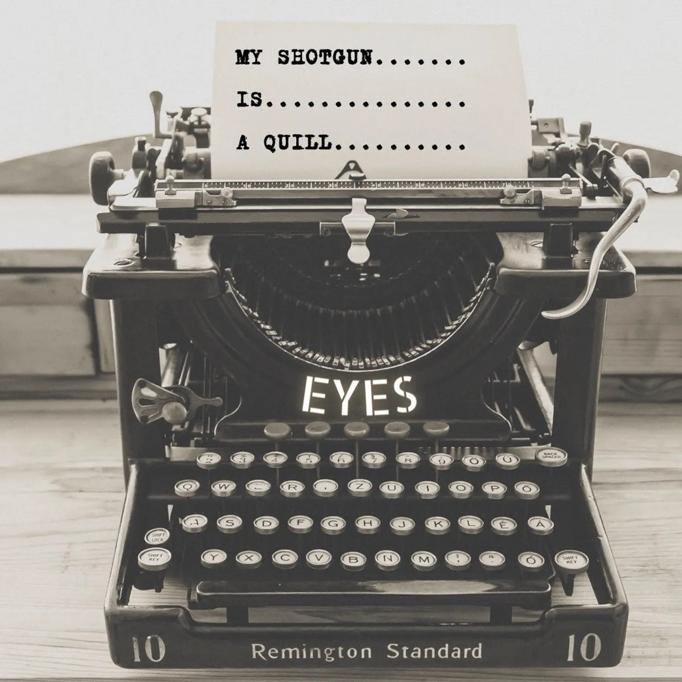 MY SHOTGUN IS A QUILL - EYES (CD)