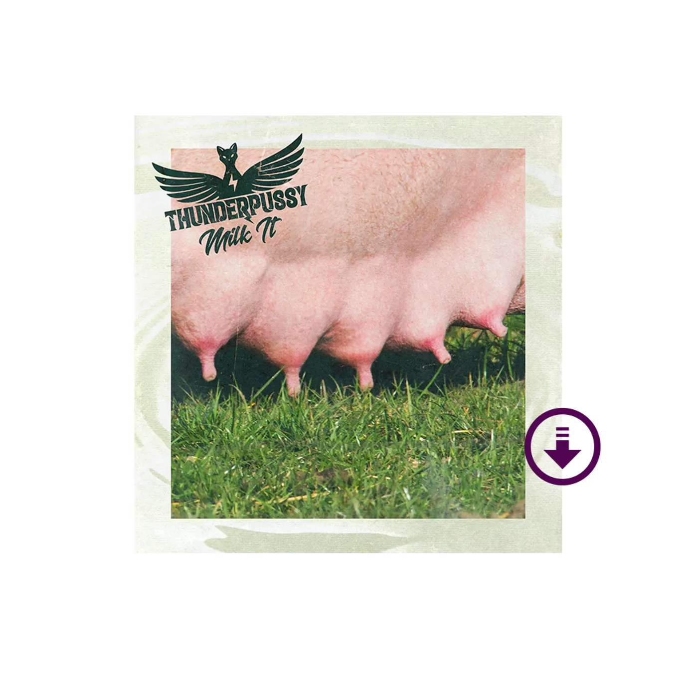 Thunderpussy "Milk It" Digital EP