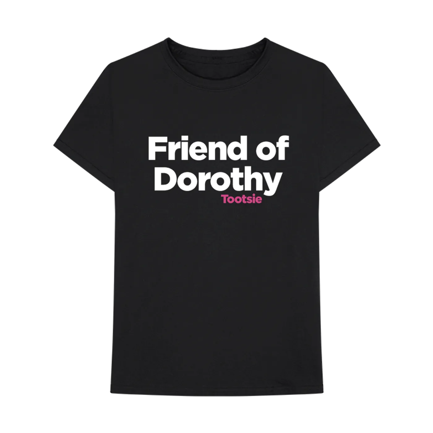 Tootsie The Musical Friend of Dorothy Tee