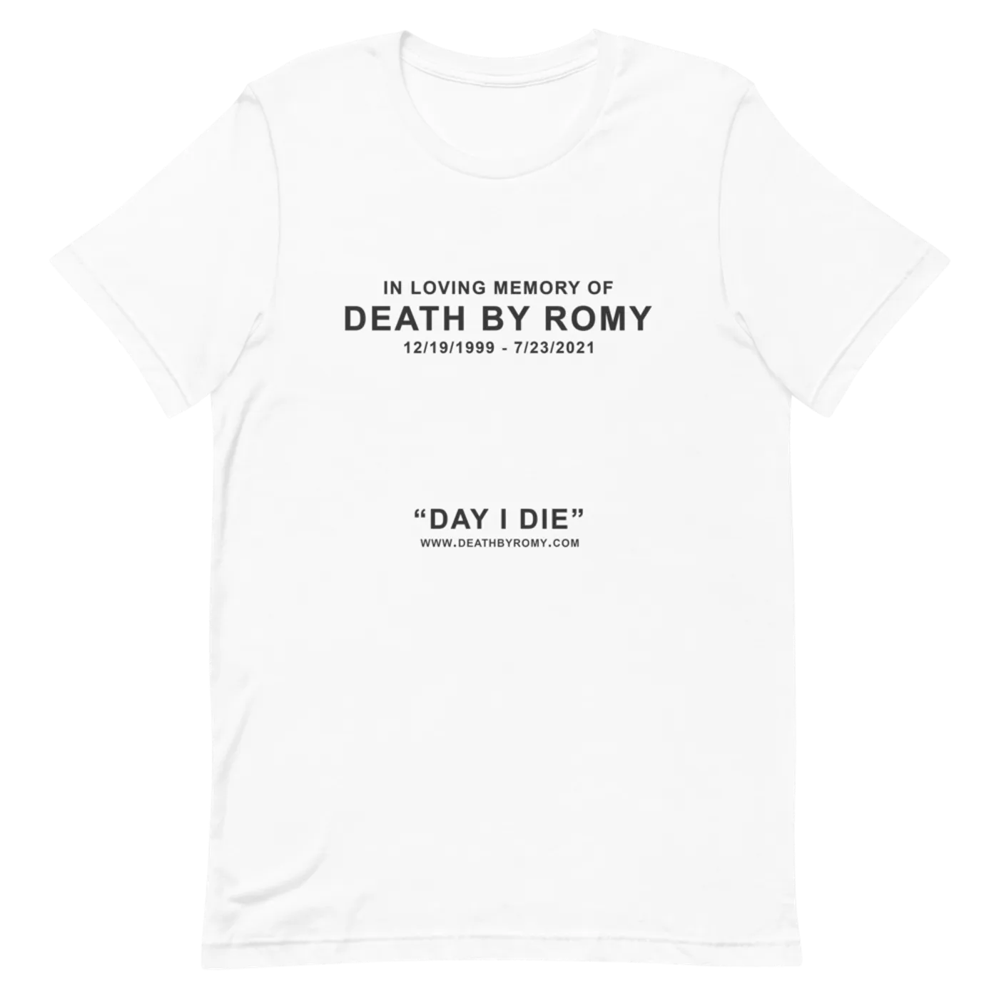 DeathbyRomy Day I Die T-Shirt