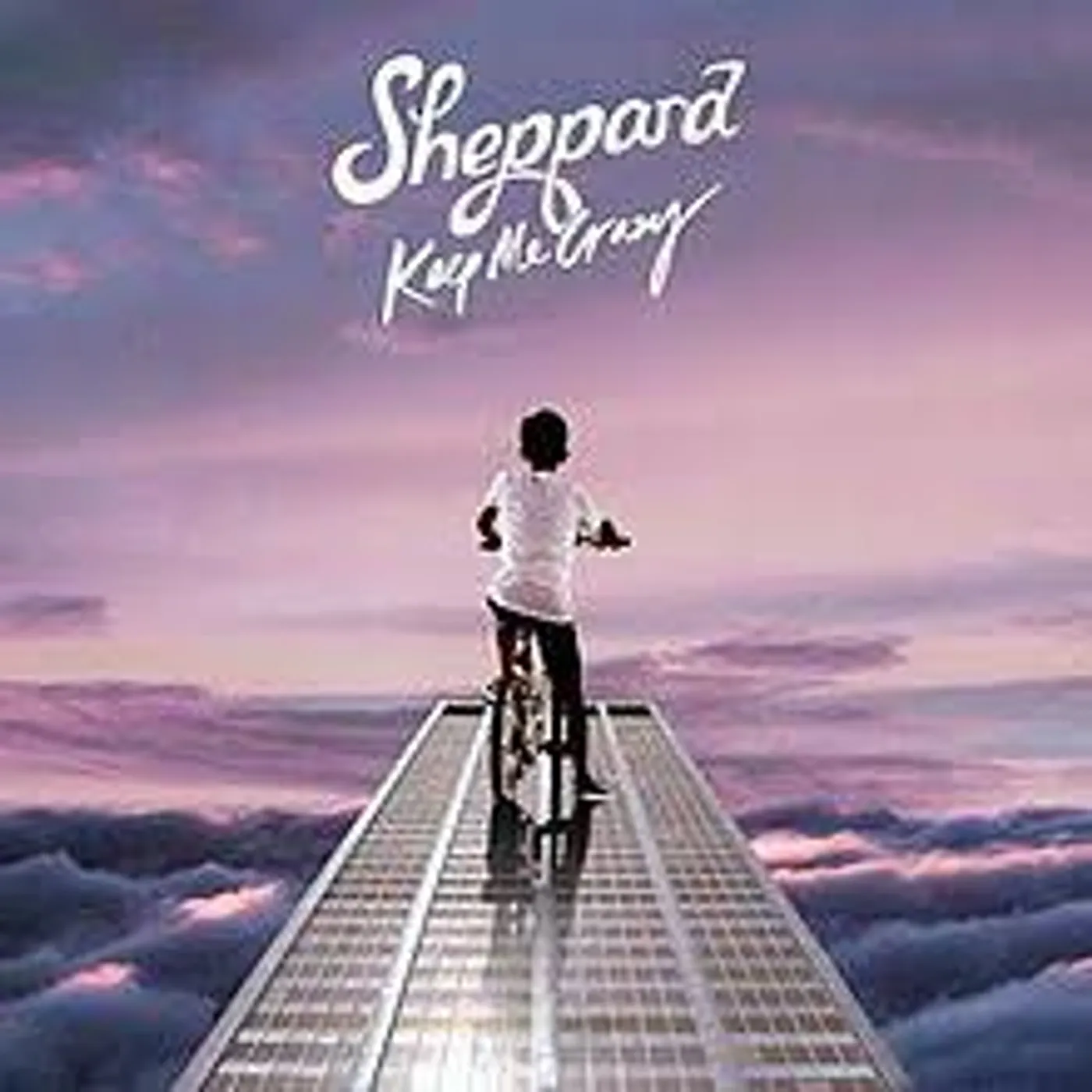 Sheppard - Keep Me Crazy Single