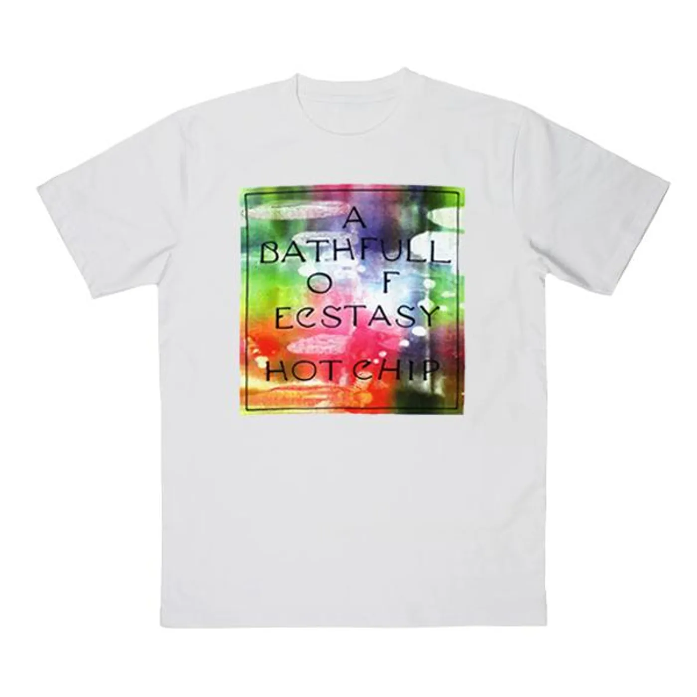 Hot Chip A BATHFULL OF ECSTASY WHITE T-SHIRT