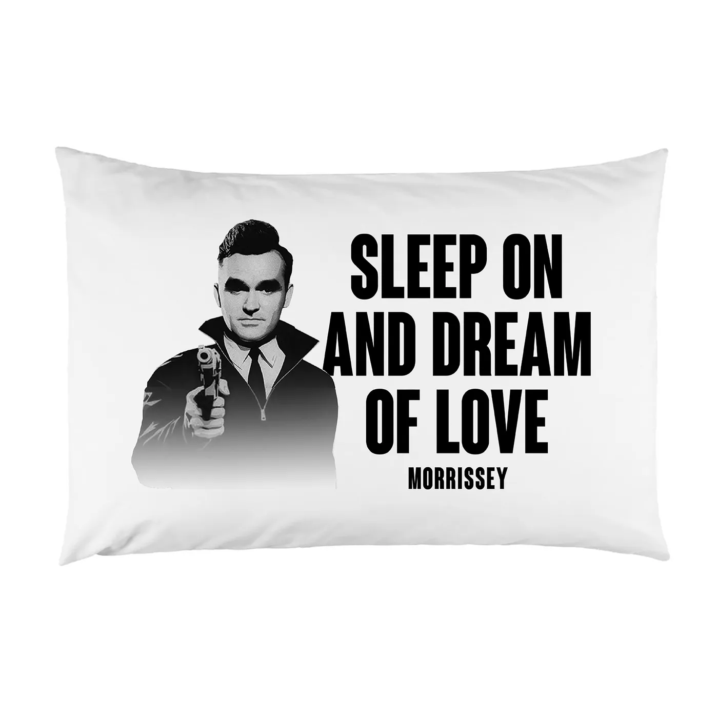 Morrissey Sleep On And Dream Of Love Pillowcase White