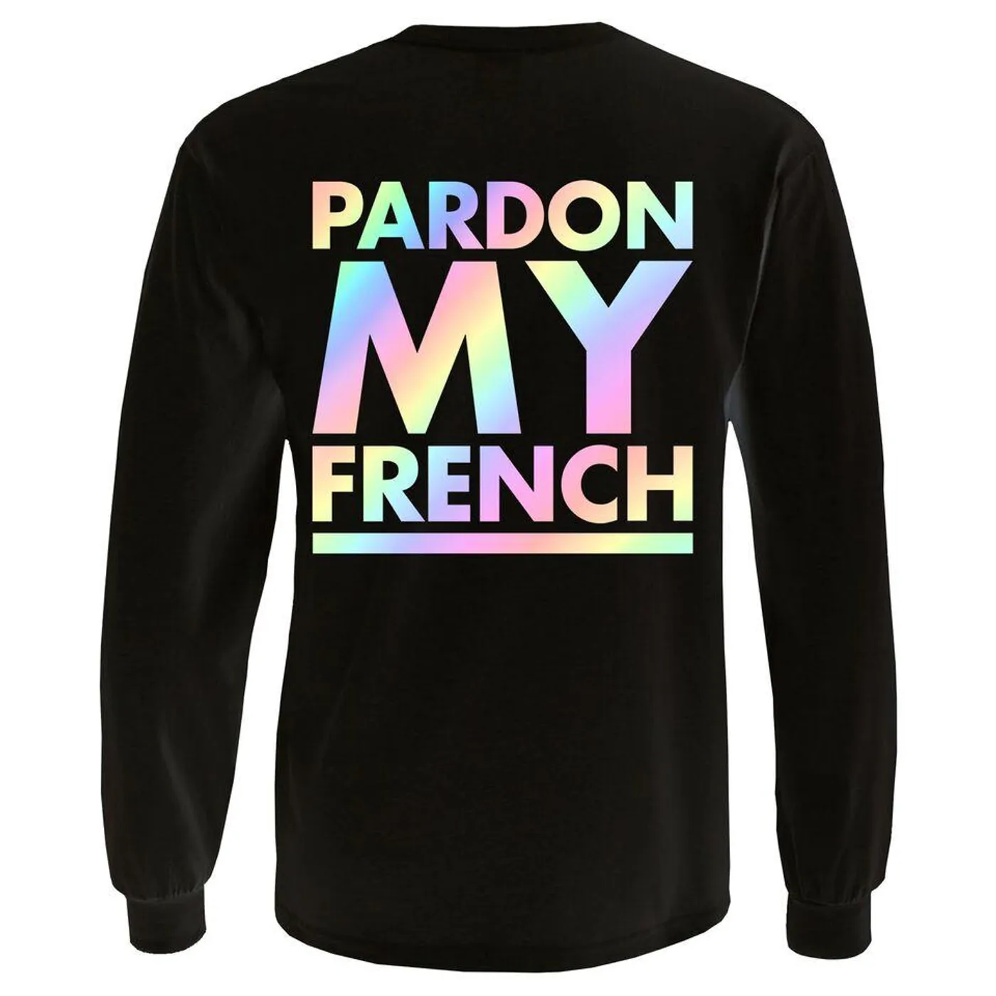 PARDON MY FRENCH BLACK RAINBOW LONG SLEEVES TSHIRT