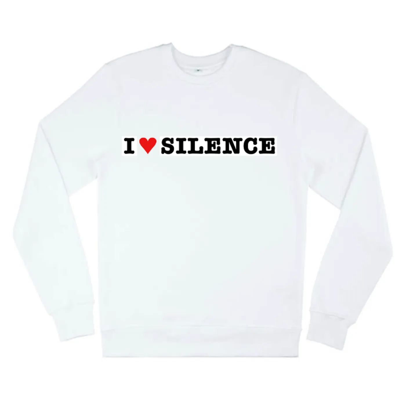 Alexis Taylor I HEART SILENCE WHITE SWEATSHIRT