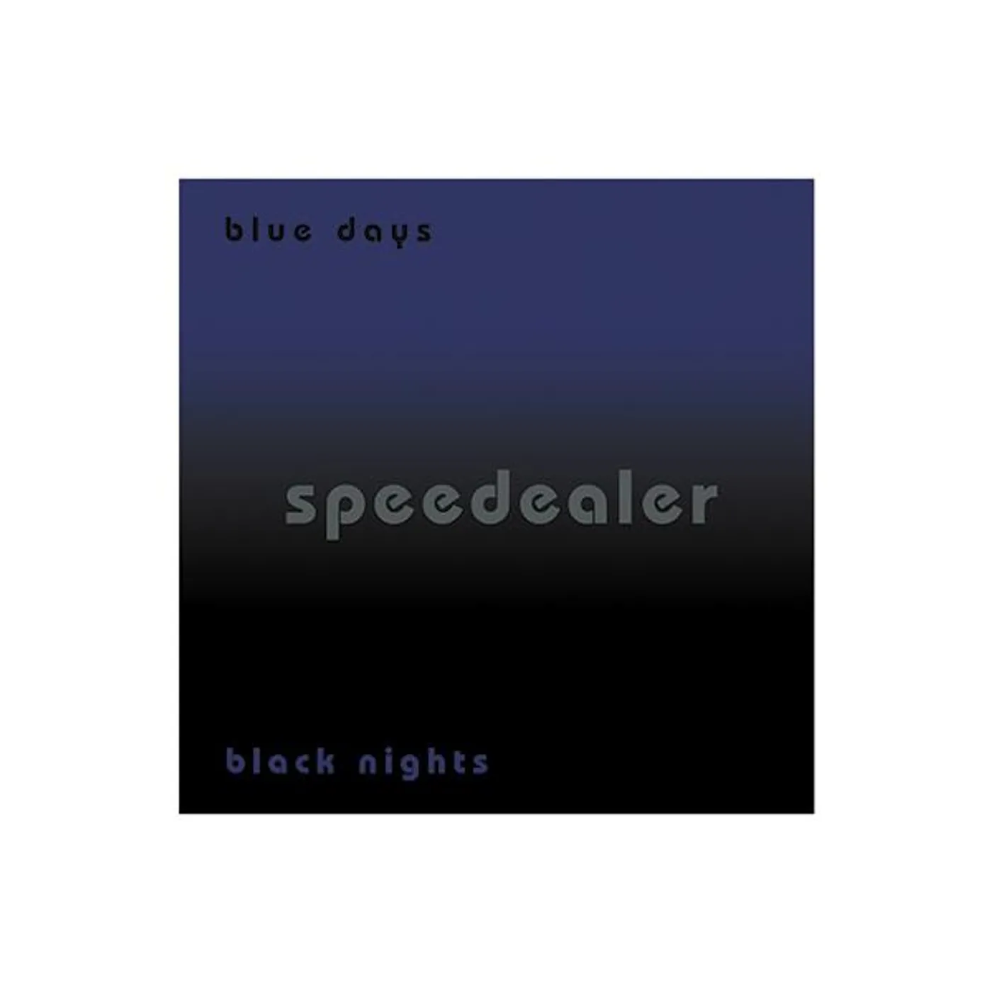 Speedealer - Blue Days Black Nights Signed CD