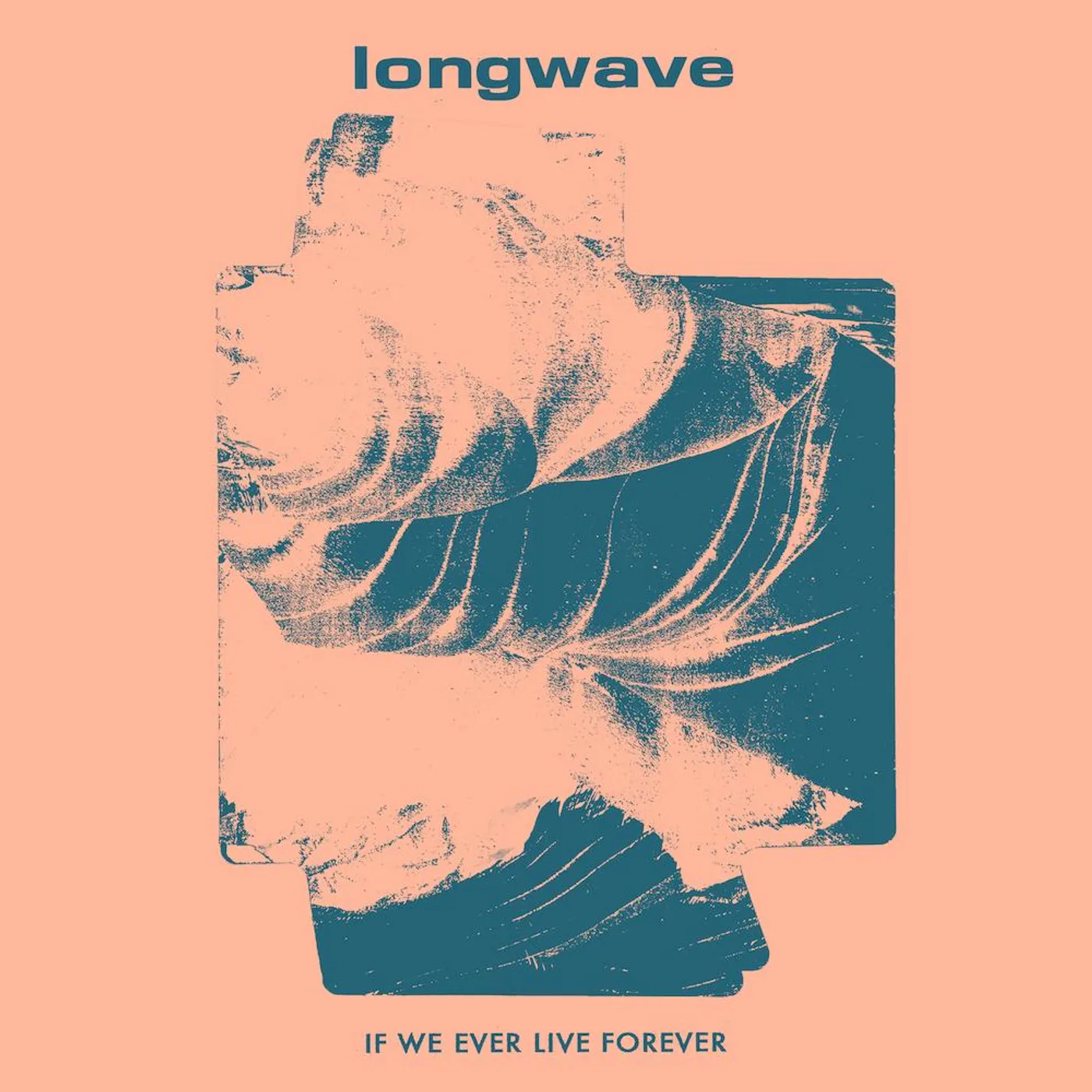 Longwave - If We Ever Live Forever LP (Vinyl)