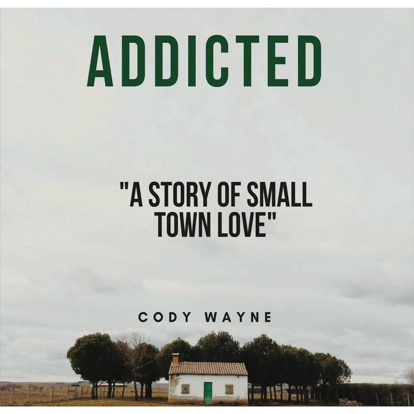 Cody Wayne - Addicted (Digital Download)