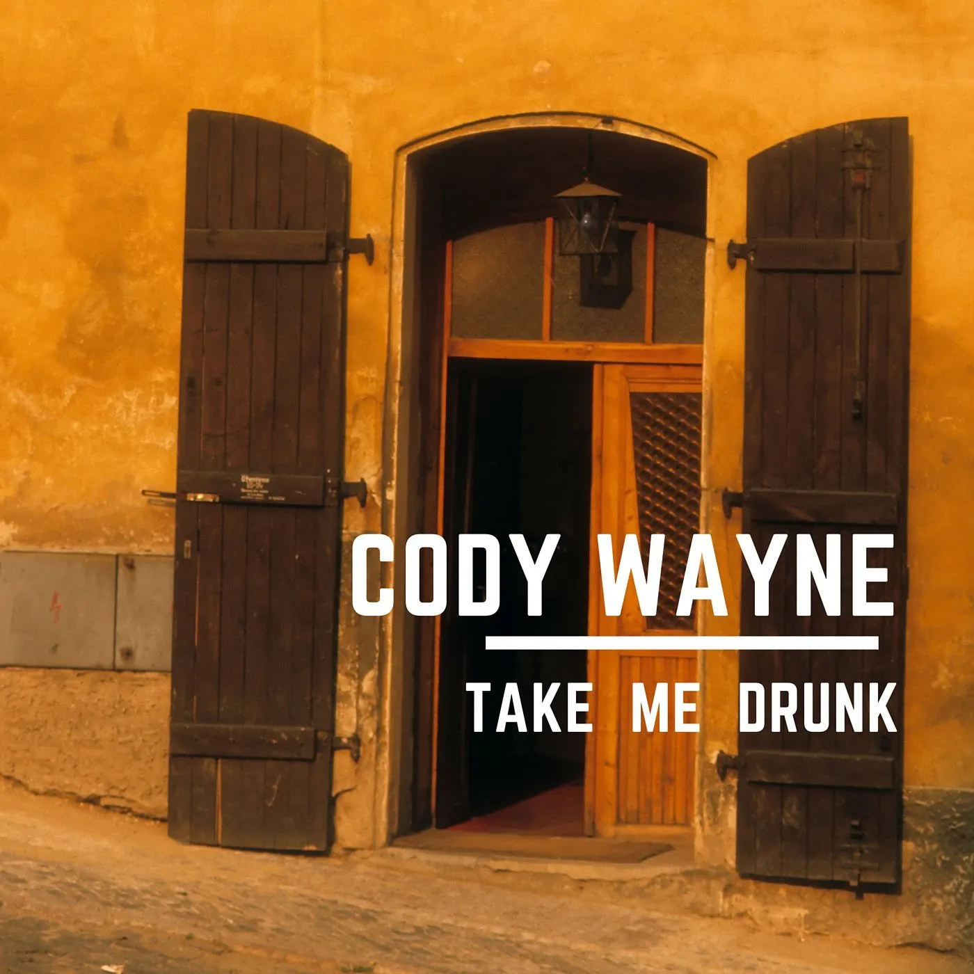 Cody Wayne - Take Me Drunk (Digital Download)