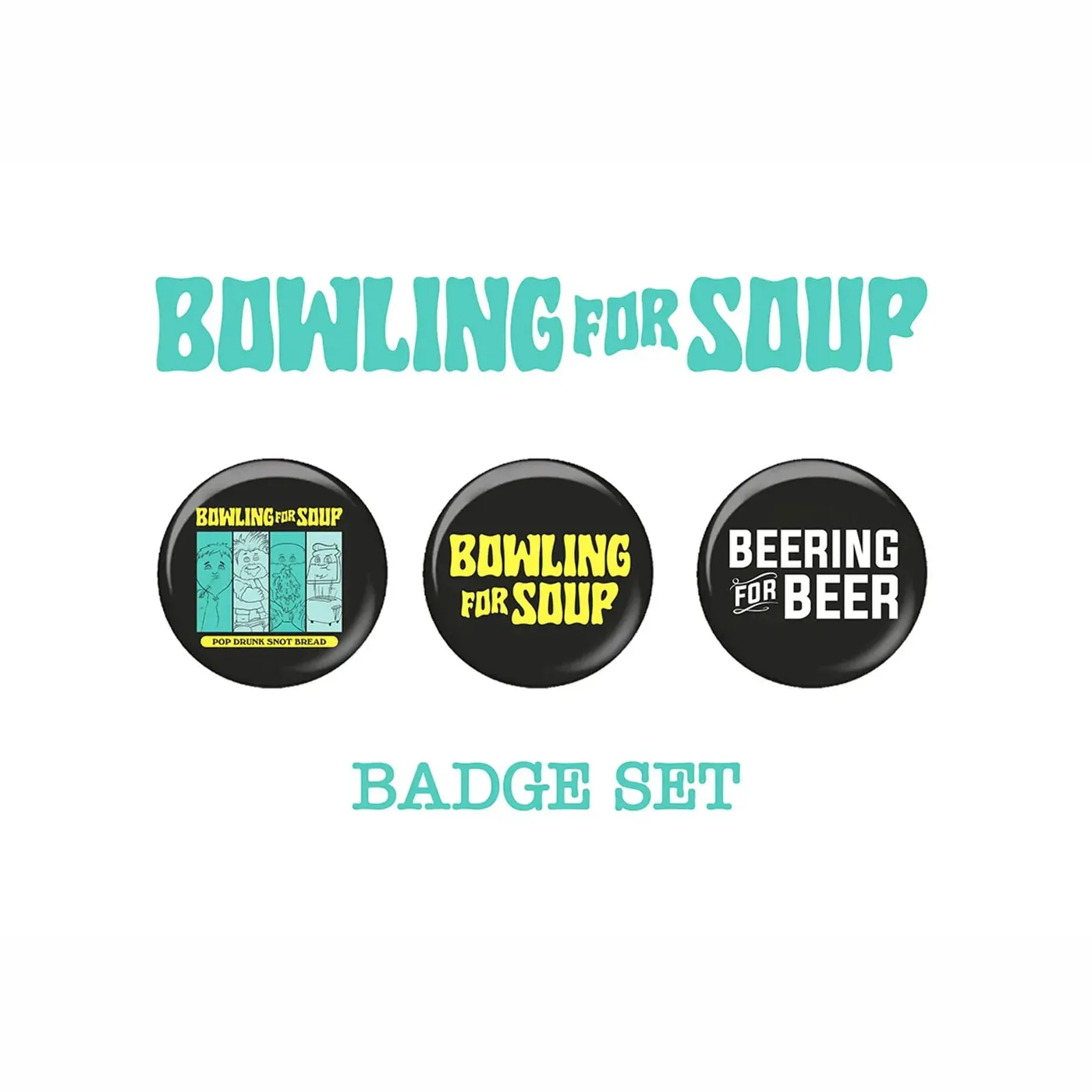 Bowling For Soup - Pop Drunk Snot Bread Button Set