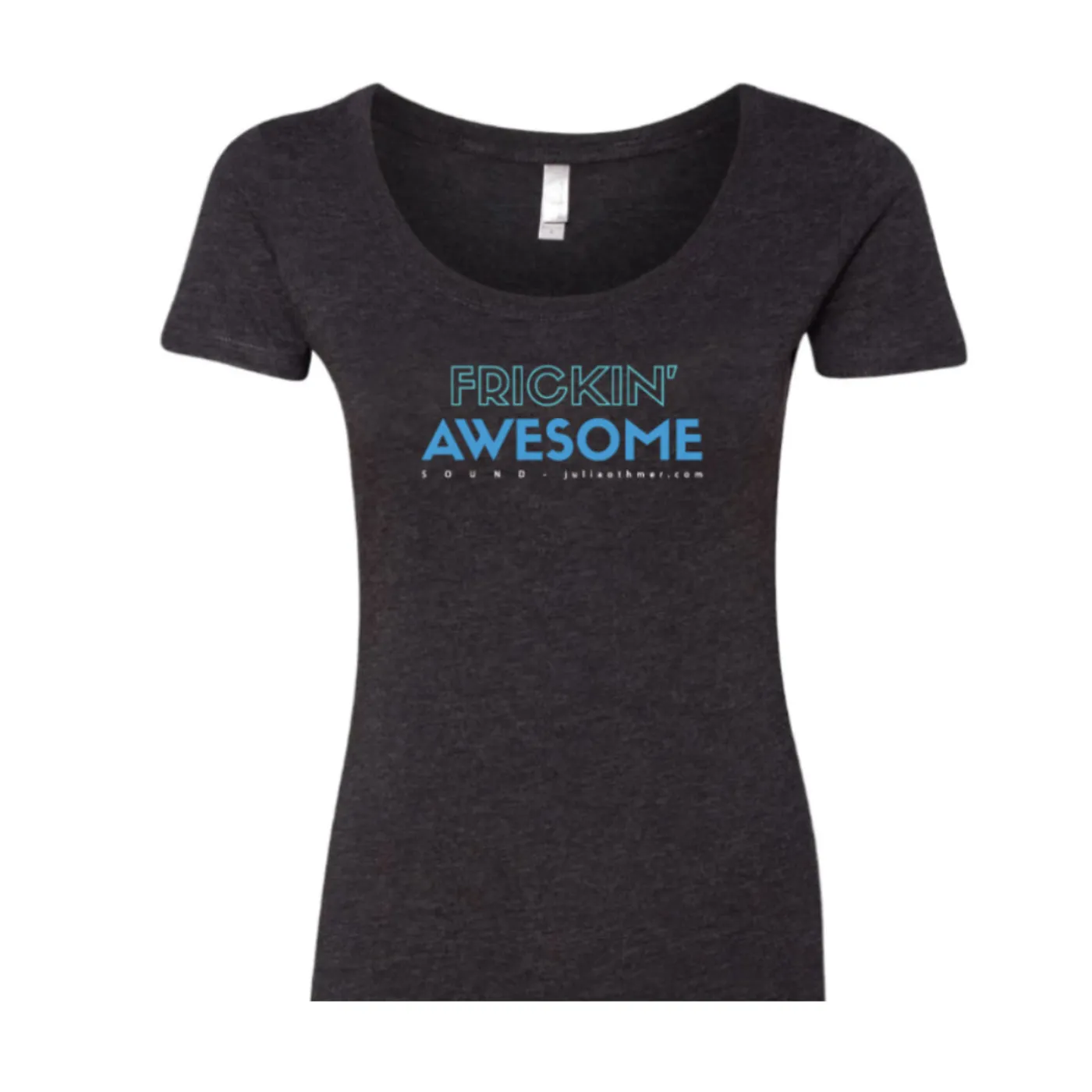 Julia Othmer - Frickin Awesome Fitted Scoop Neck Tee (Charcoal)